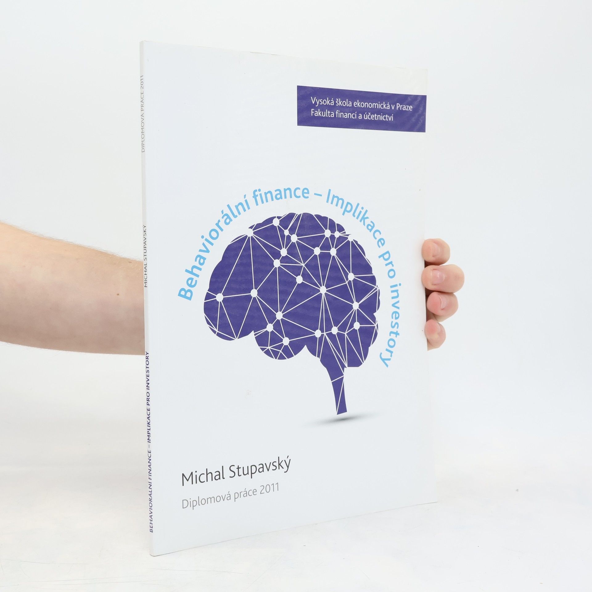 Michal Stupavský Behaviorální finance - Implikace pro investory