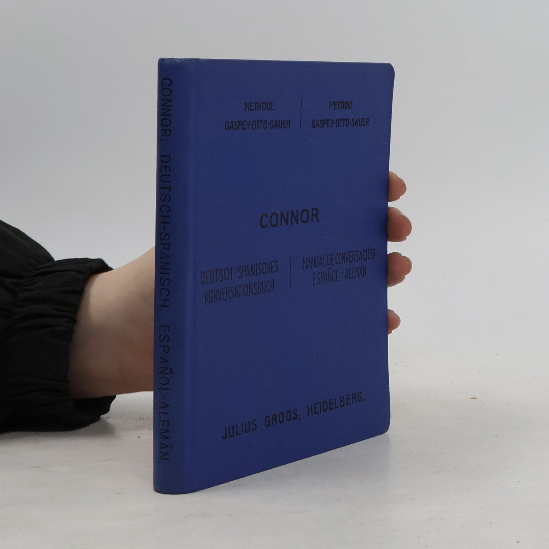 James A. Connor Deutsch-Spanisches konversationsbuch, Manual de Conversacion Espaňol-Alemán.