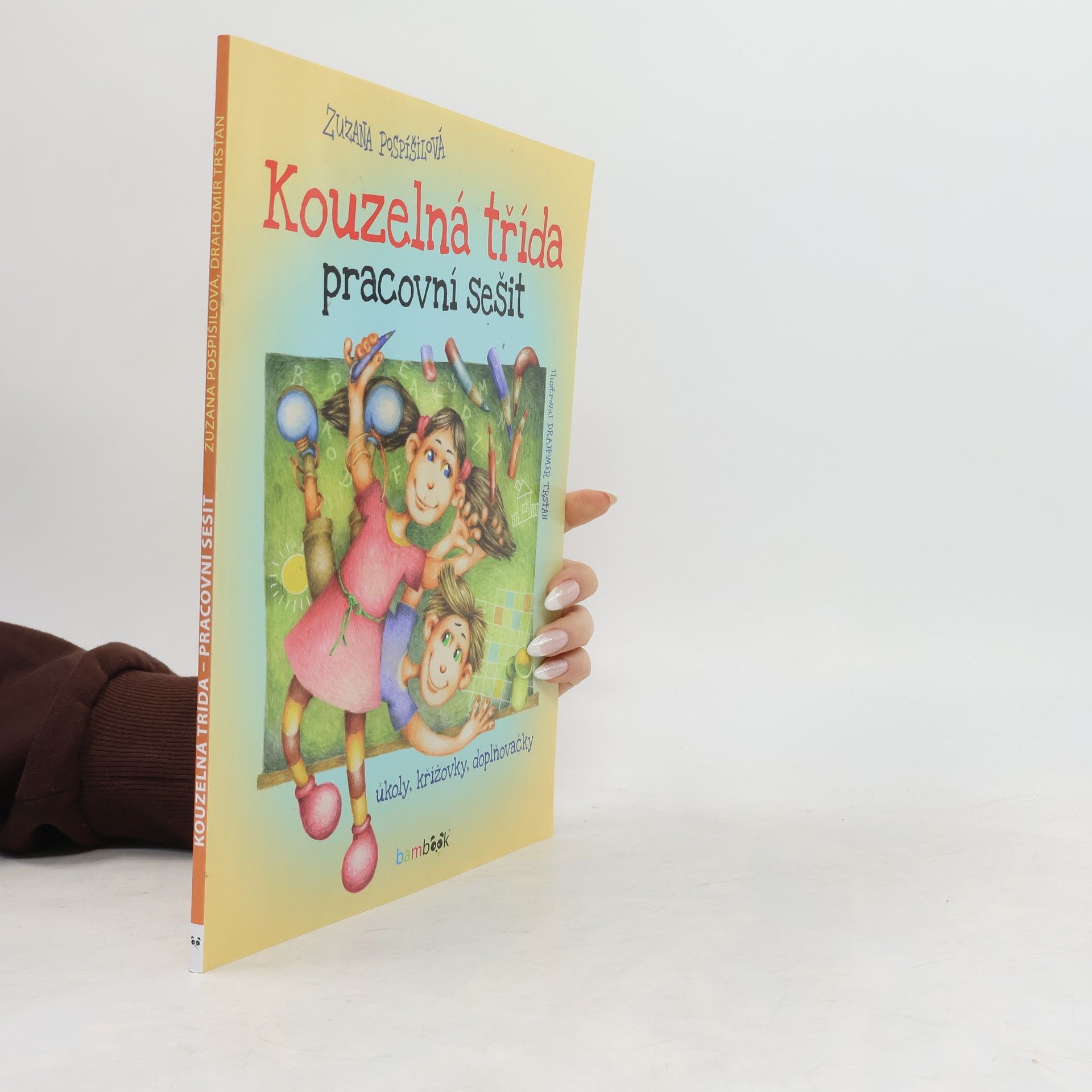 Zuzana Pospíšilová Kouzelná třída : pracovní sešit : úkoly, křížovky, doplňovačky