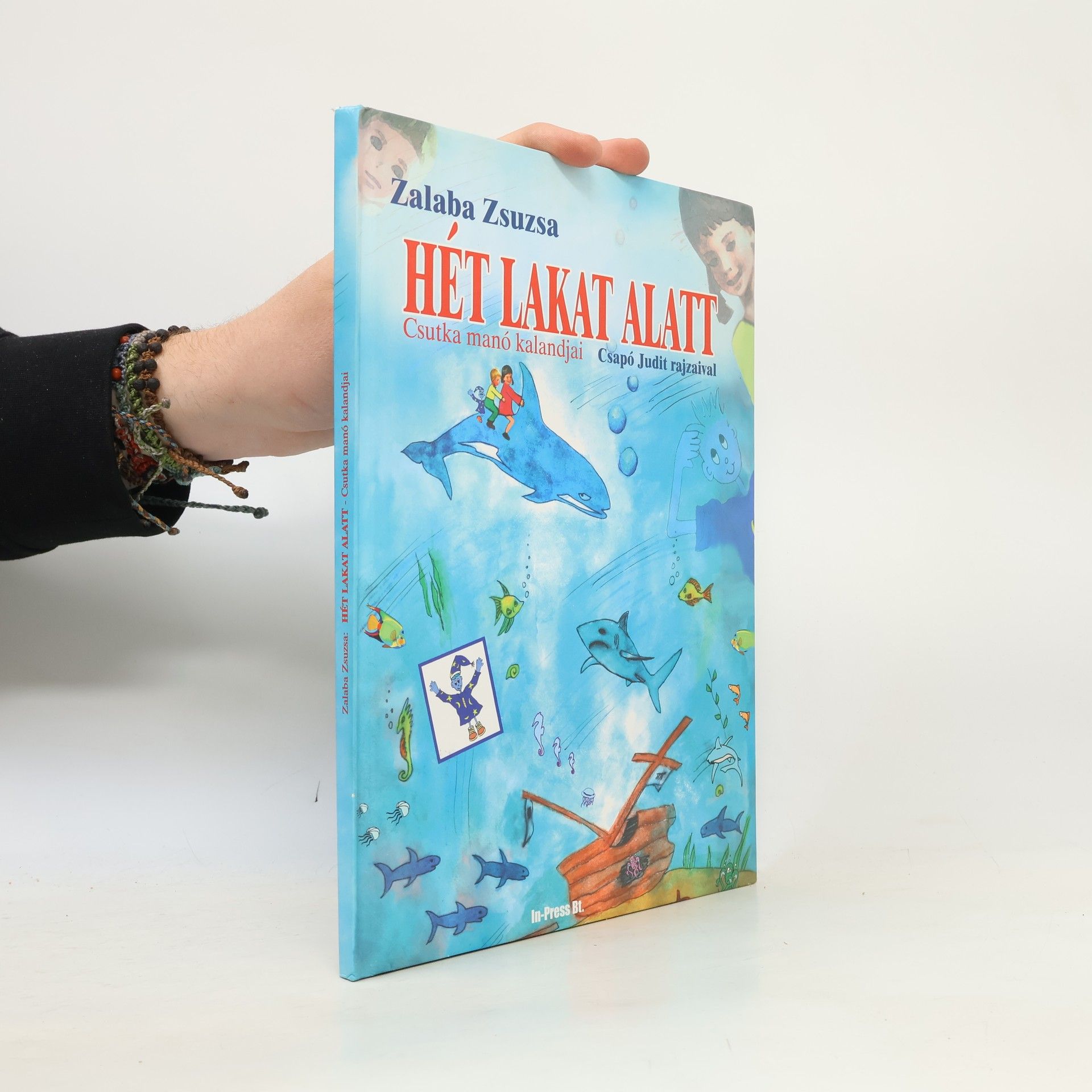 Zsuzsa Zalaba Hét lakat alatt. Csutka manó kalandjai