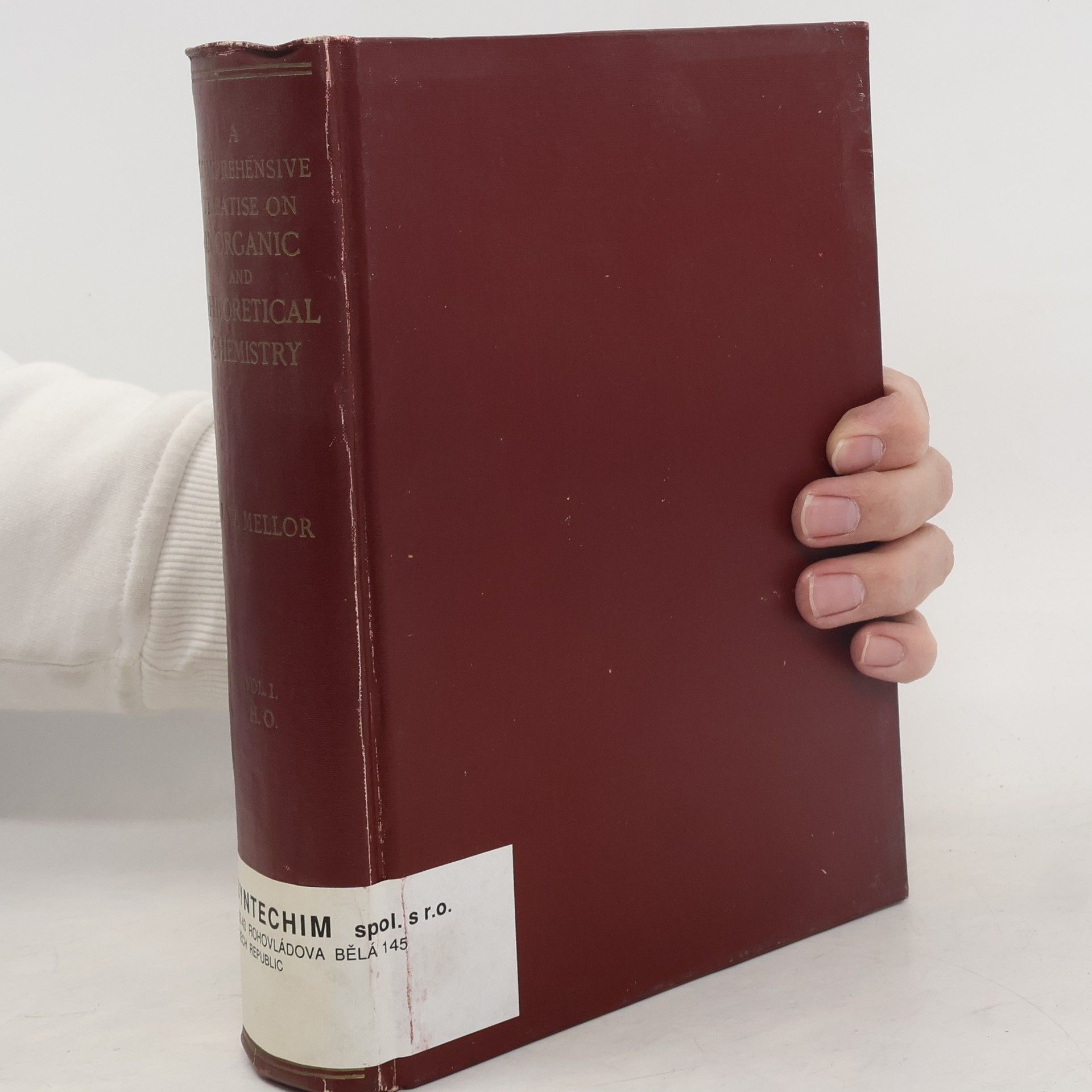 A Comprehensive Treatise on Inorganic and Theoretical Chemistry. Volume I.