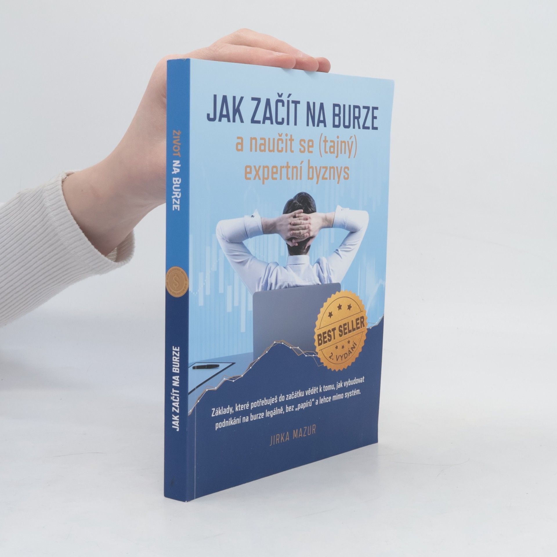 Jiří Mazur Jak začít na burze a naučit se (tajný) expertní byznys