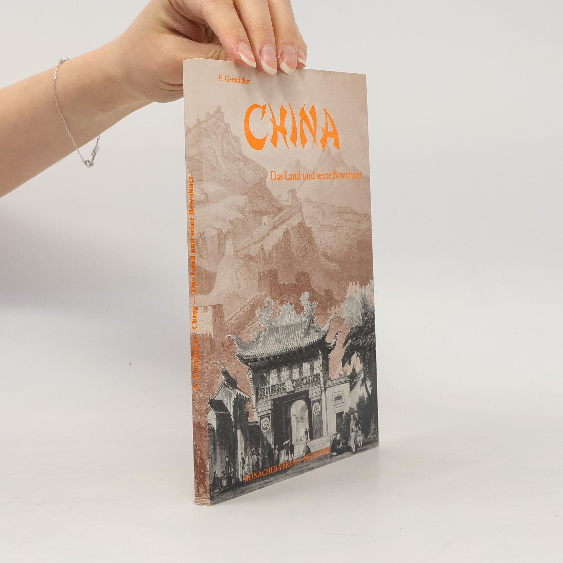 Friedrich Gerstäcker China. Das Land und seine Bewohner