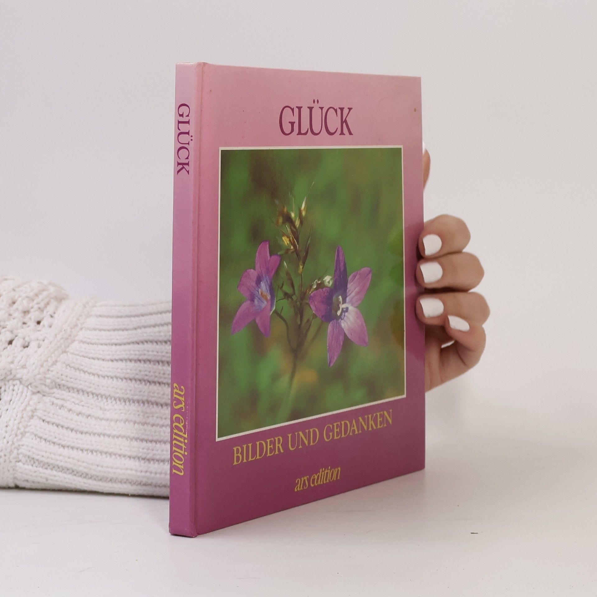 Kolektiv autorů Glück- Bilder und Gedanken