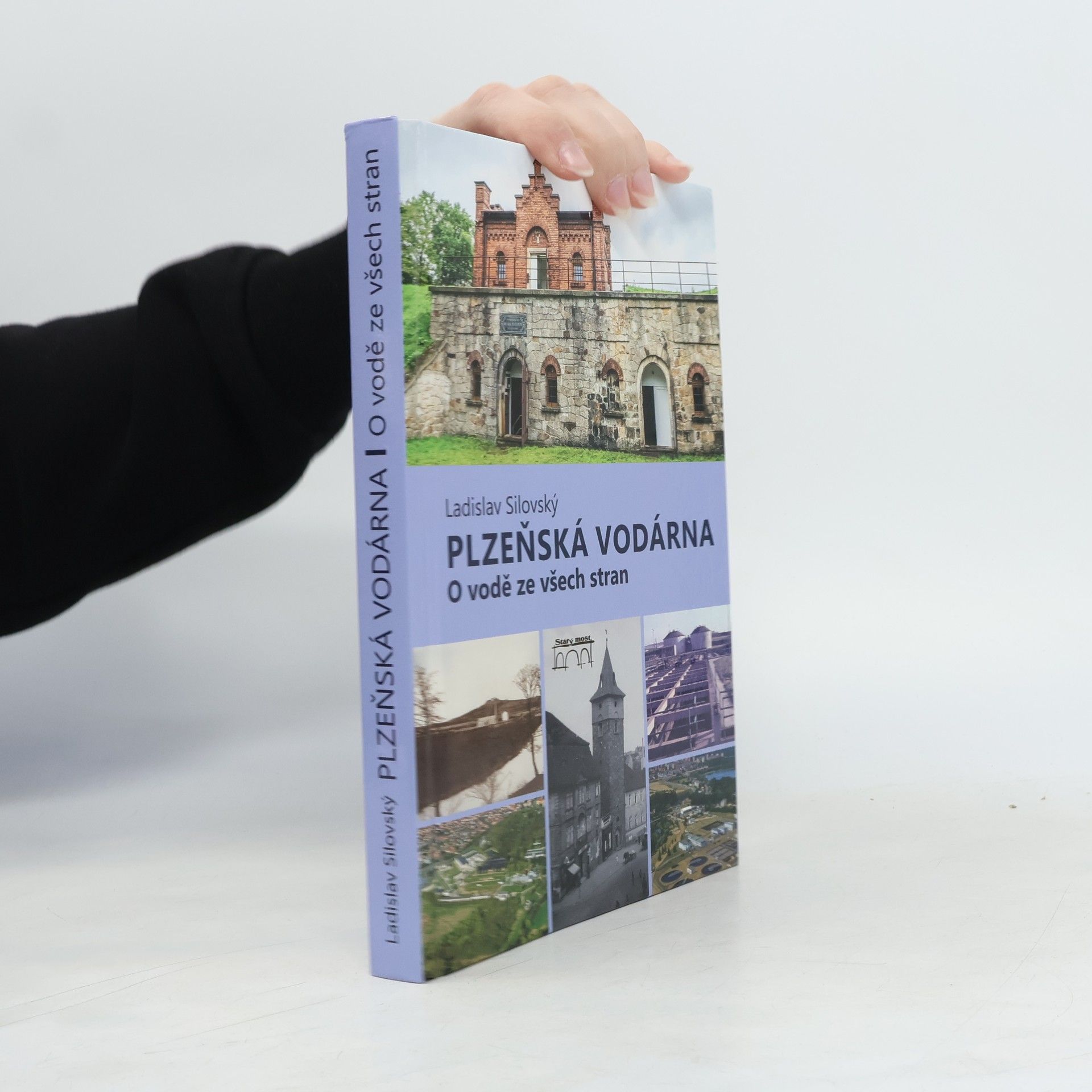 Ladislav Silovský Plzeňská vodárna. O vodě ze všech stran