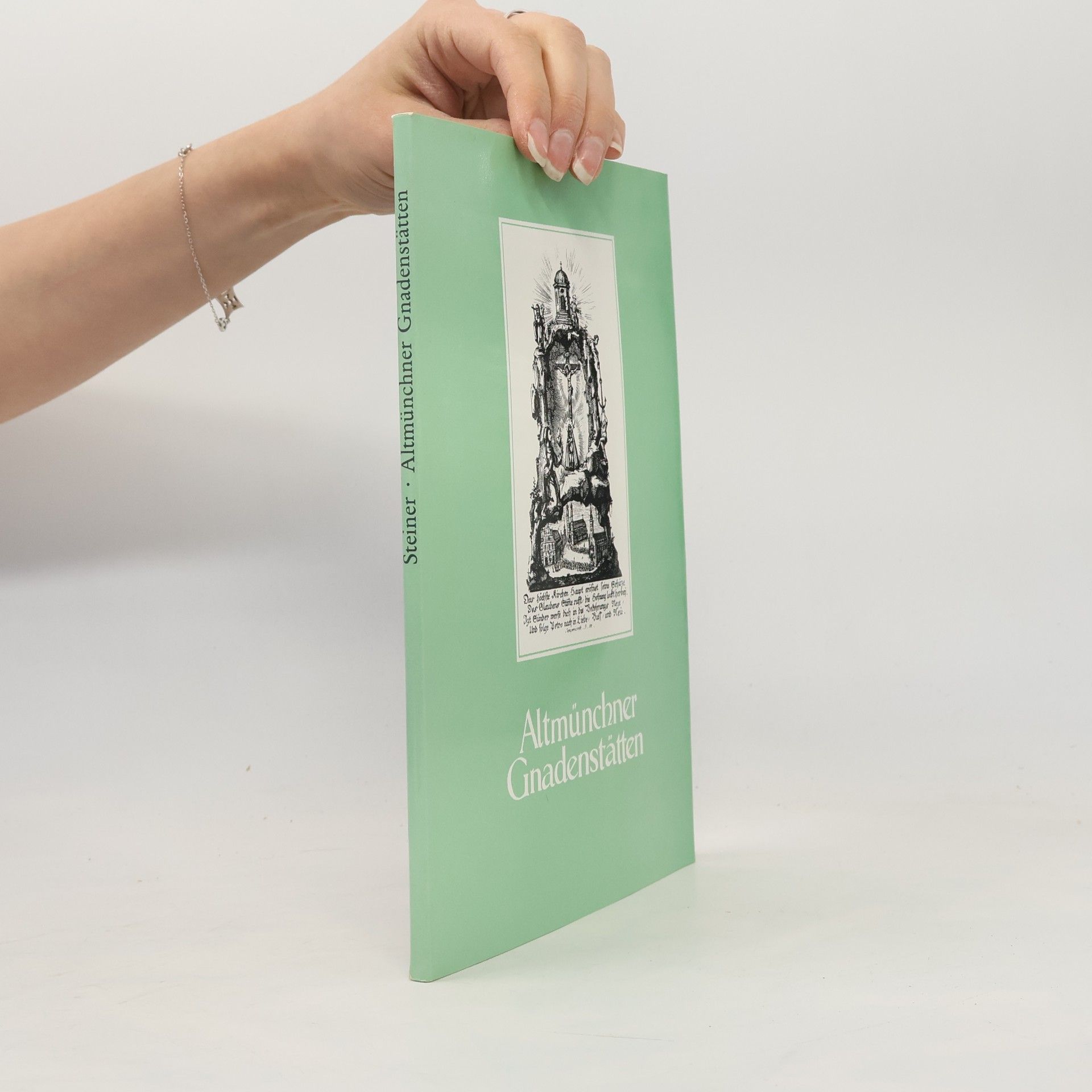 Peter B. Steiner Altmünchner Gnadenstätten