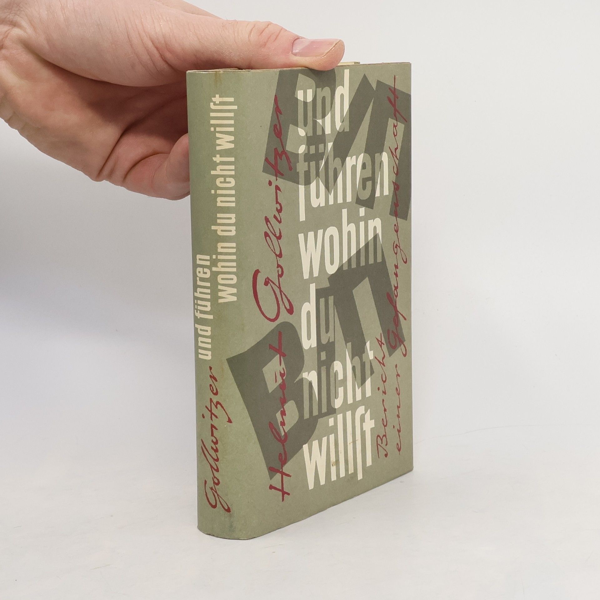 Helmut Gollwitzer Und führen, wohin du nicht willst