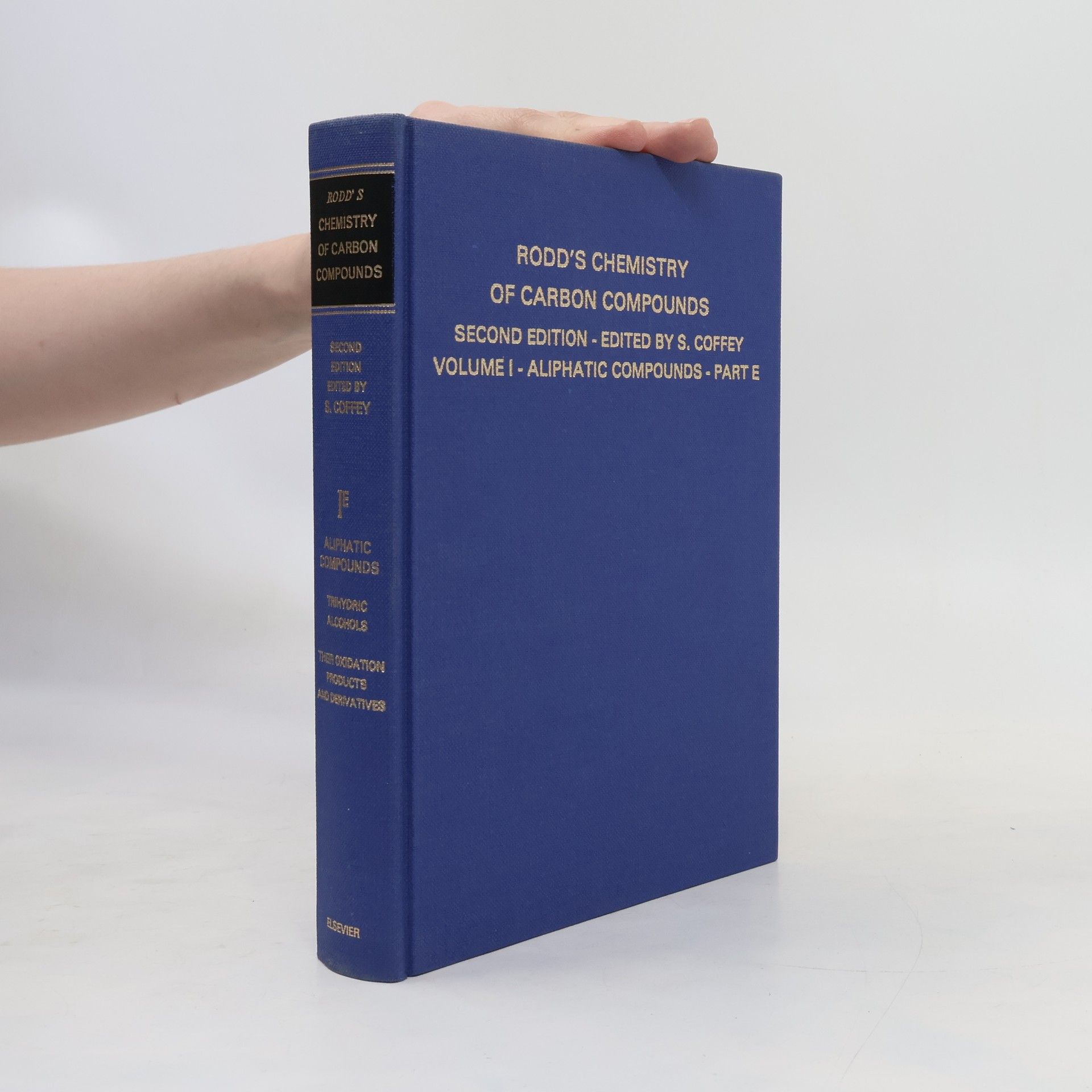 Rodd's Chemistry of Carbon Compounds. Volume I