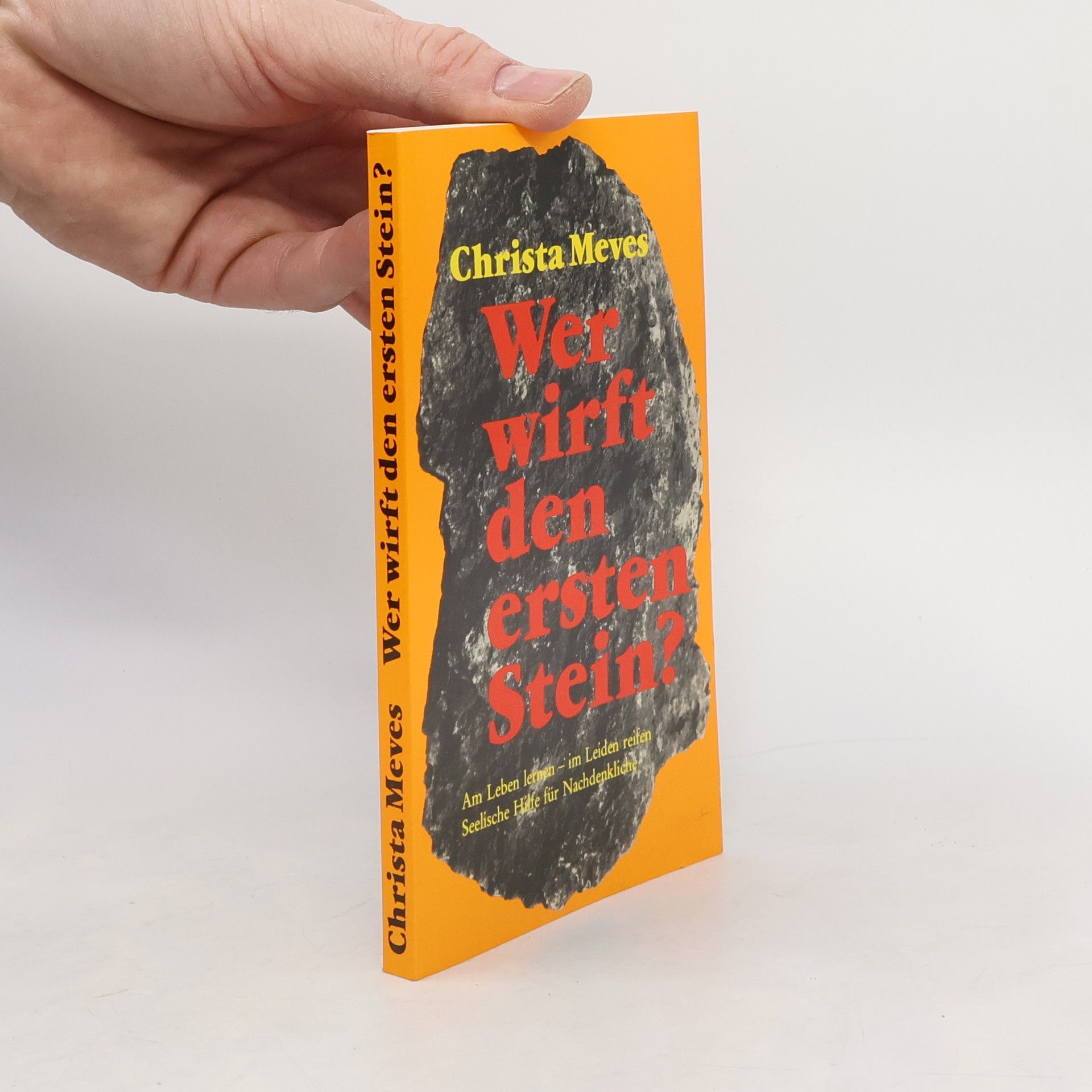 Christa Meves Wer wirft den ersten Stein?