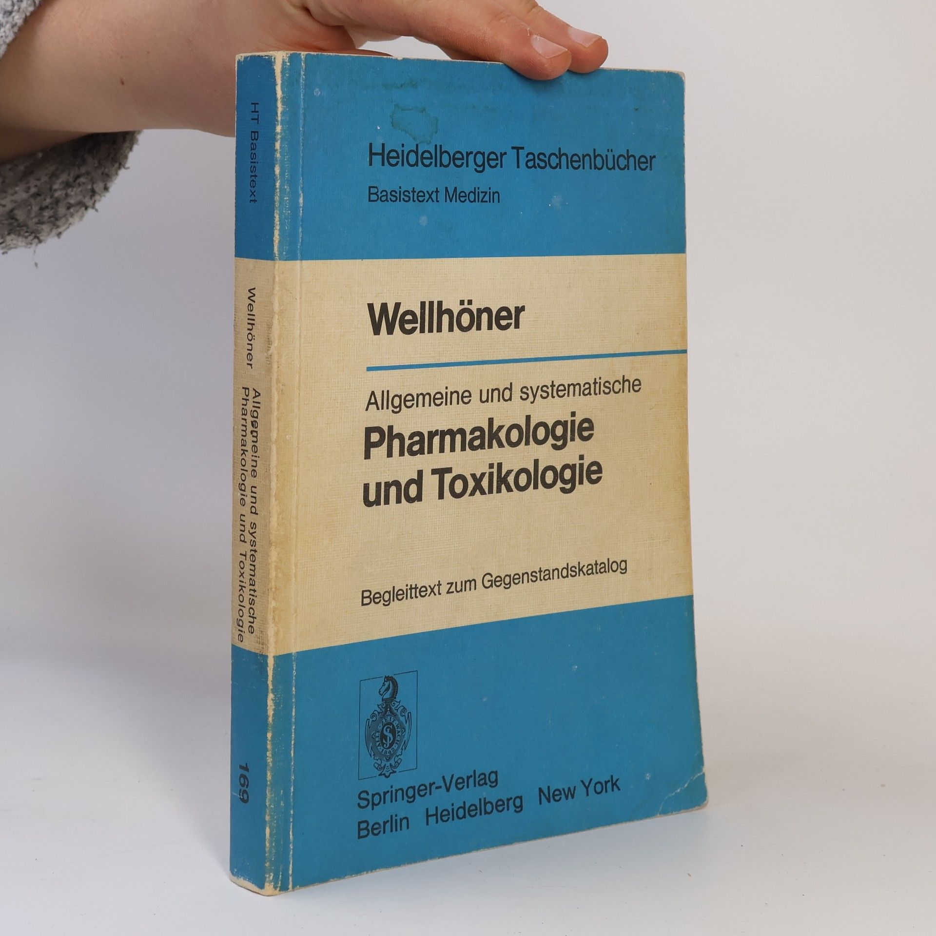 Hans-Herbert Wellhöner Allgemeine und systematische Pharmakologie und Toxikologie