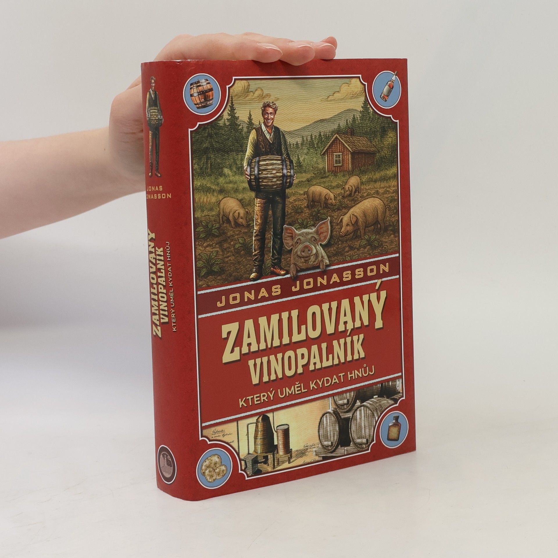 Jonas Jonasson Zamilovaný vinopalník, který uměl kydat hnůj