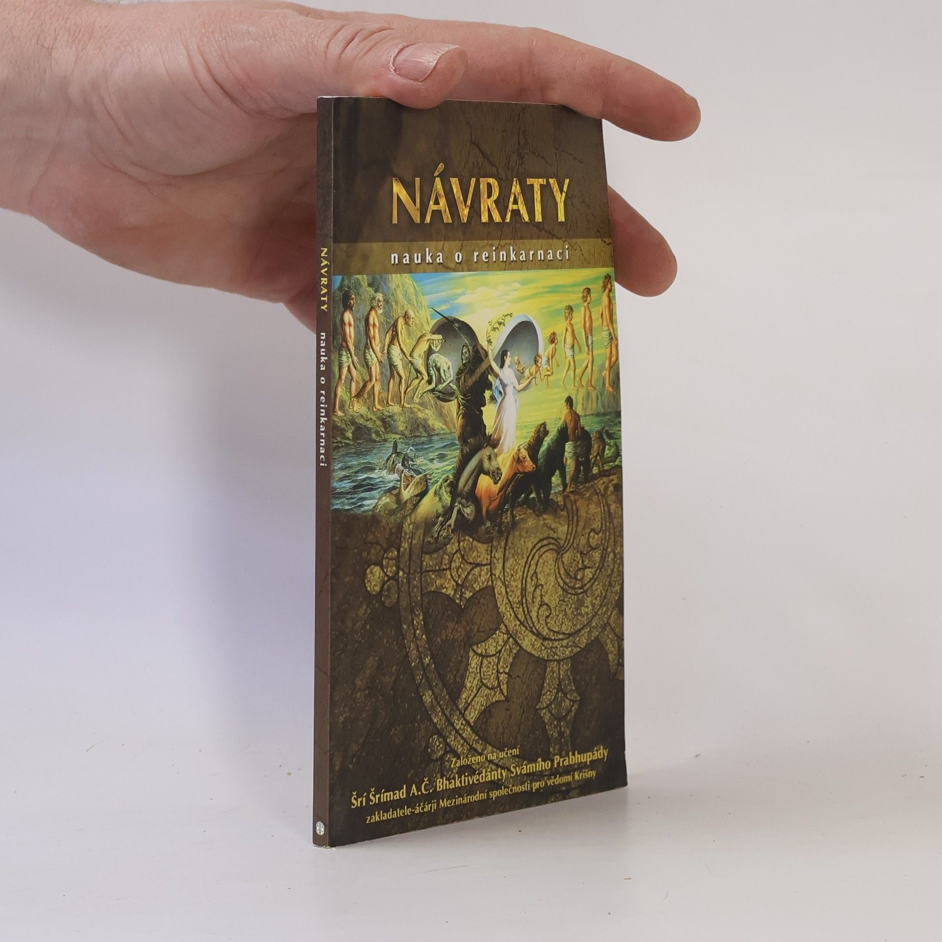 A. C. Bhaktivedanta Swami Prabhupada Návraty. Nauka o reinkarnaci