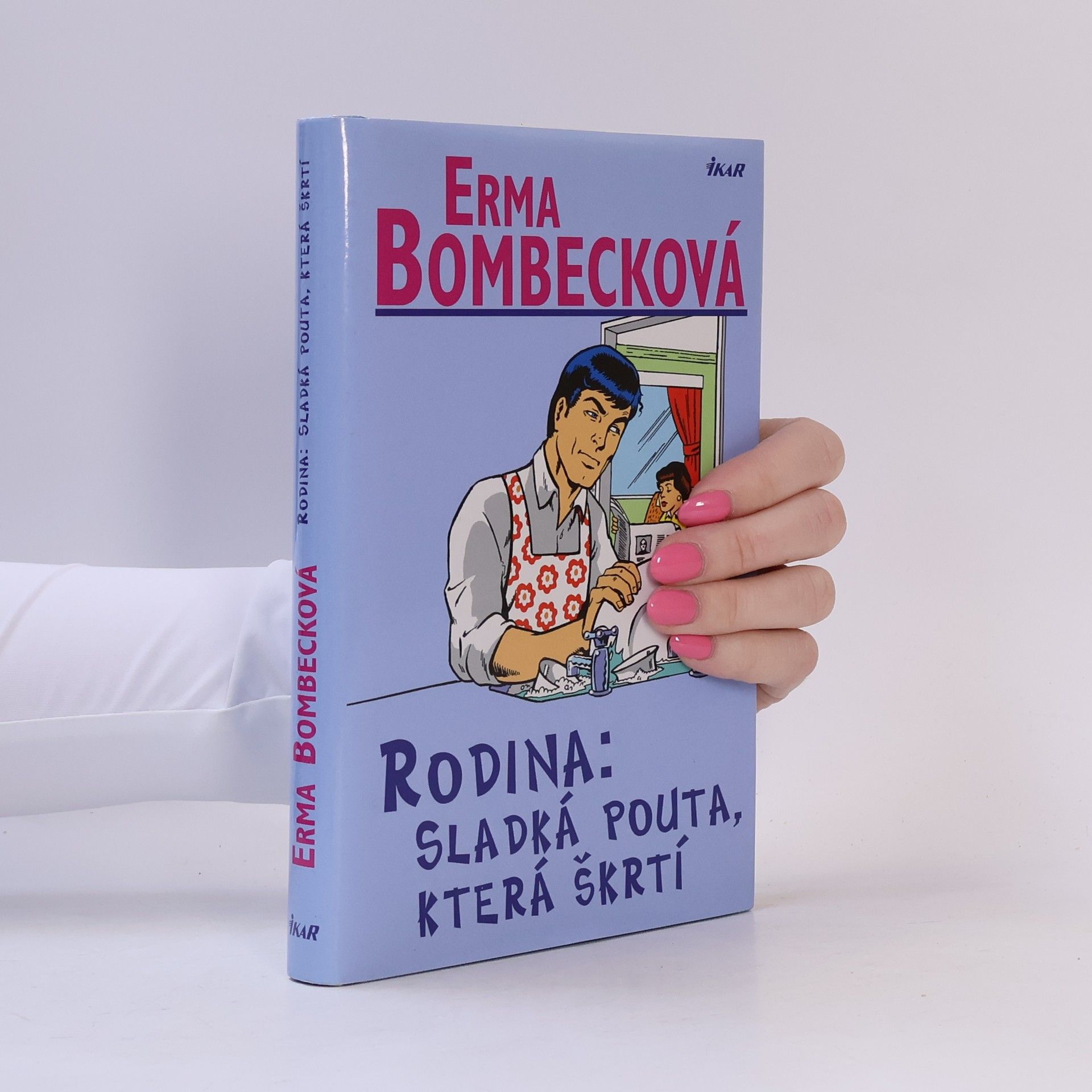 Erma Bombeck Rodina: Sladká pouta, která škrtí
