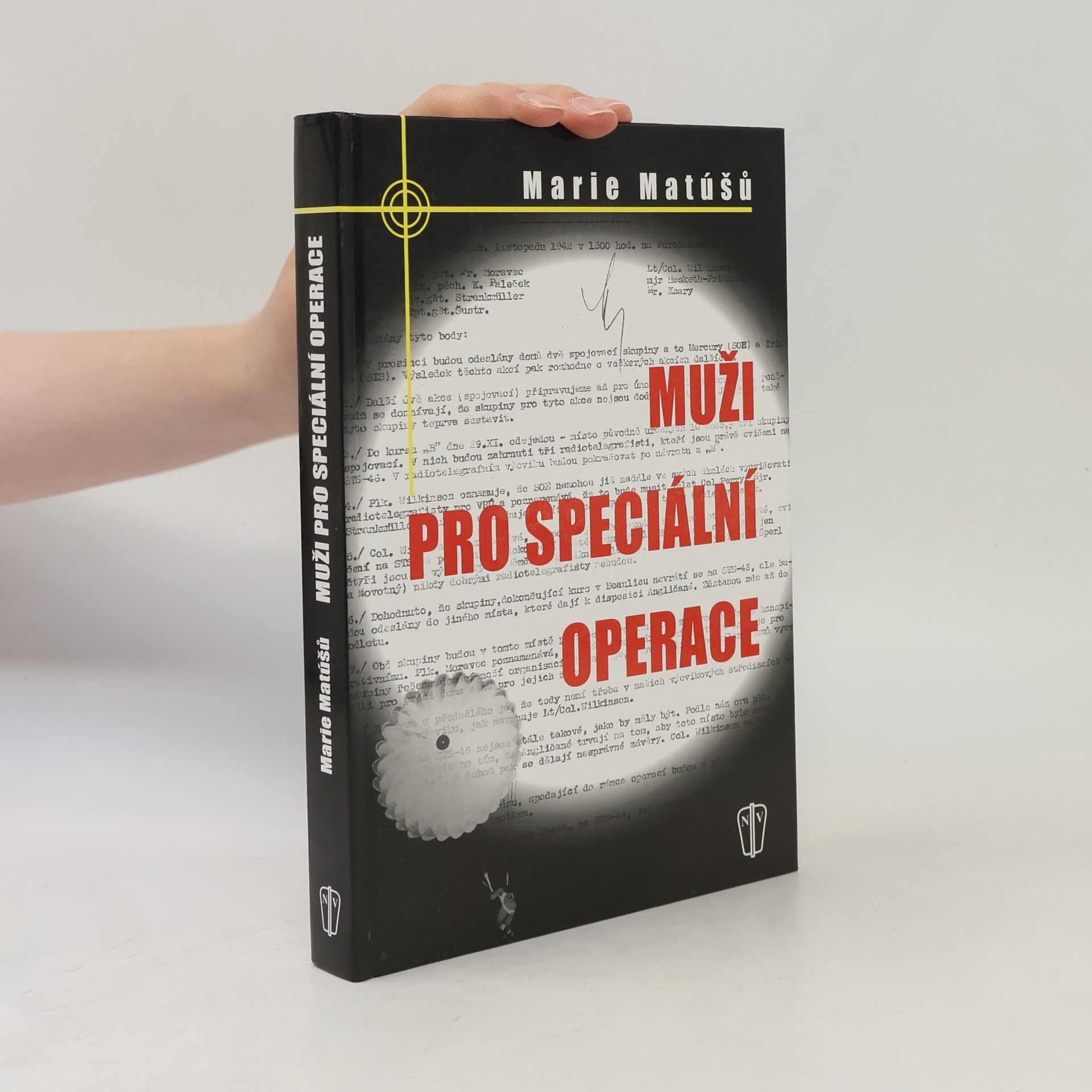 Marie Matúšů Muži pro speciální operace : SOE a zvláštní skupina D-příprava československých parašutistů za druhé světové války