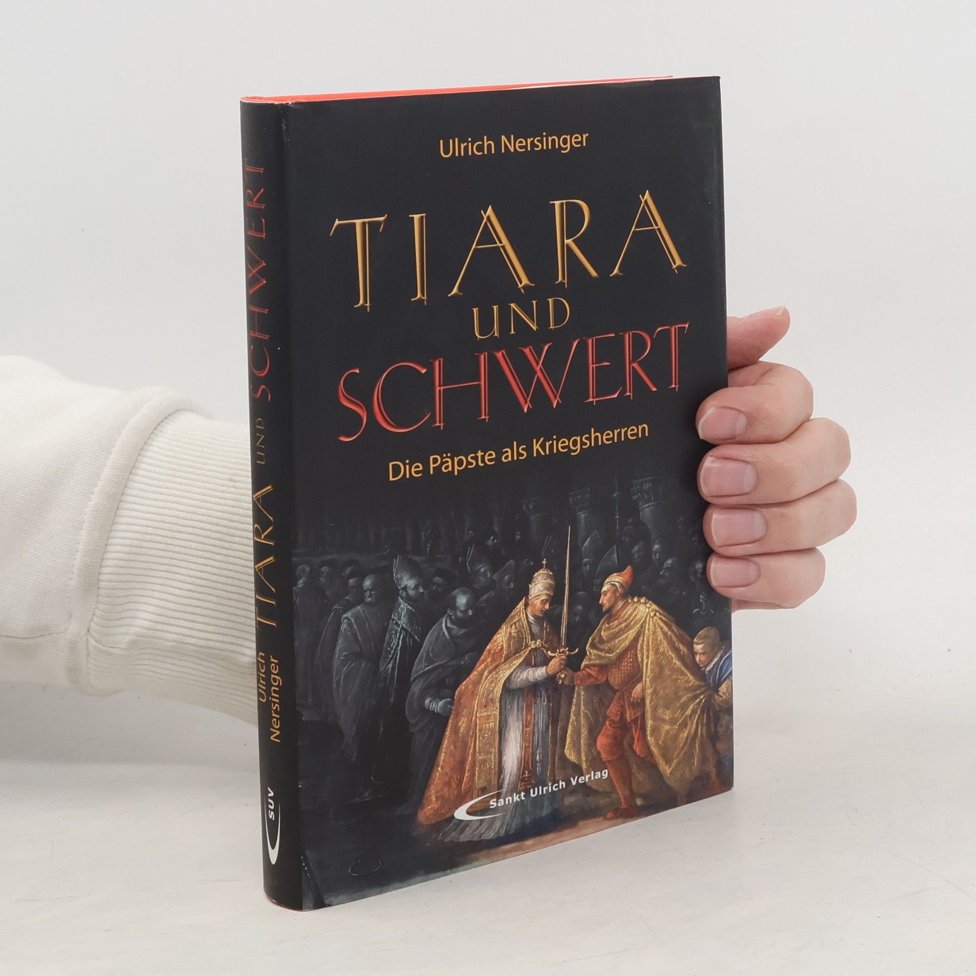 Ulrich Nersinger Tiara und Schwert