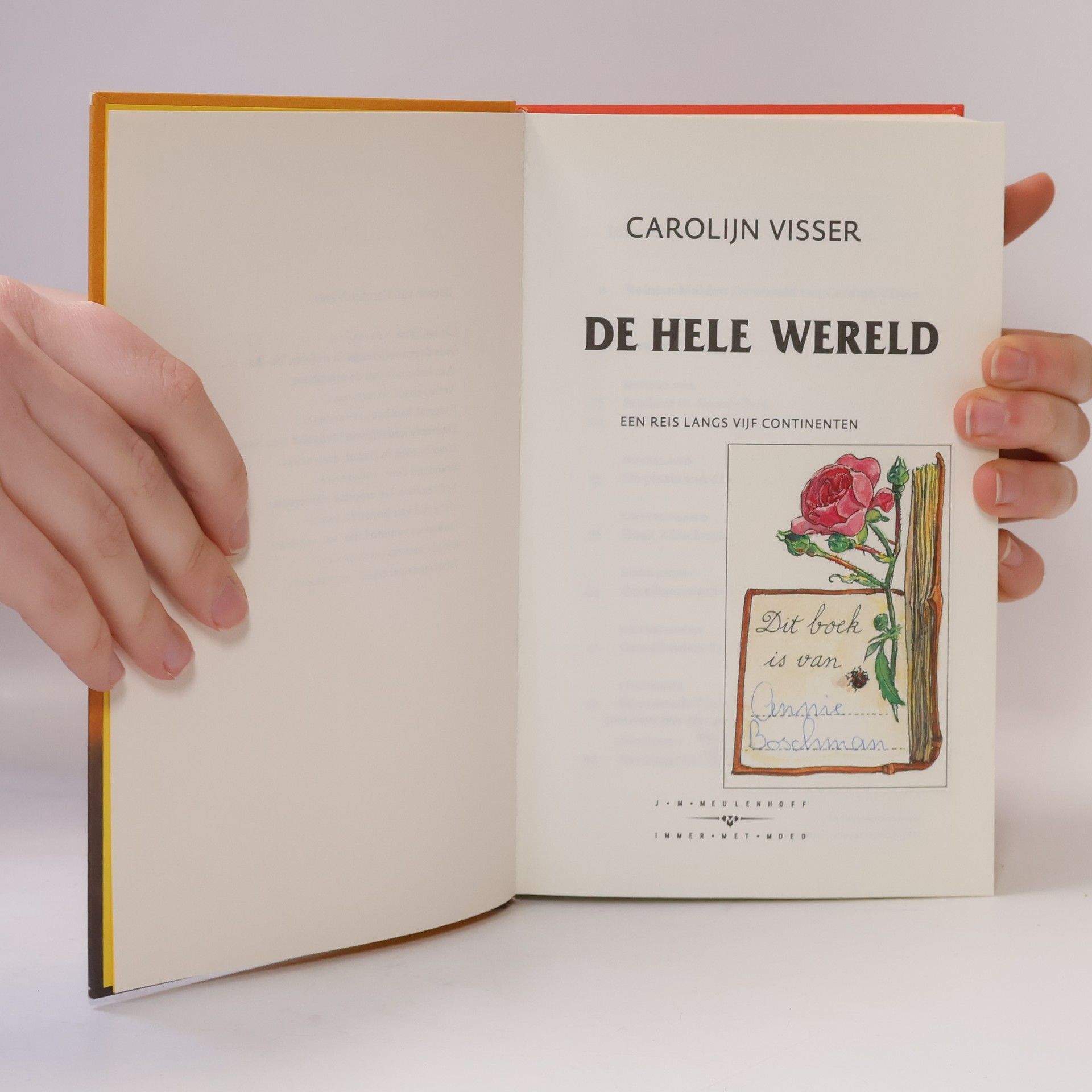 Carolijn Visser De hele wereld. een reis langs vijf continenten