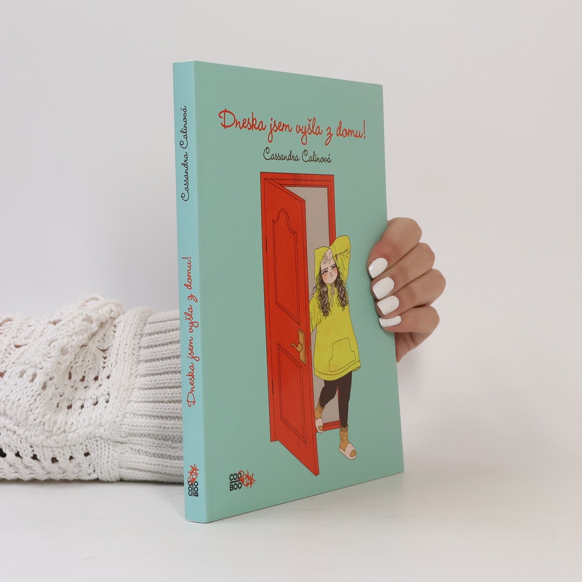 Cassandra Calin Dneska jsem vyšla z domu!