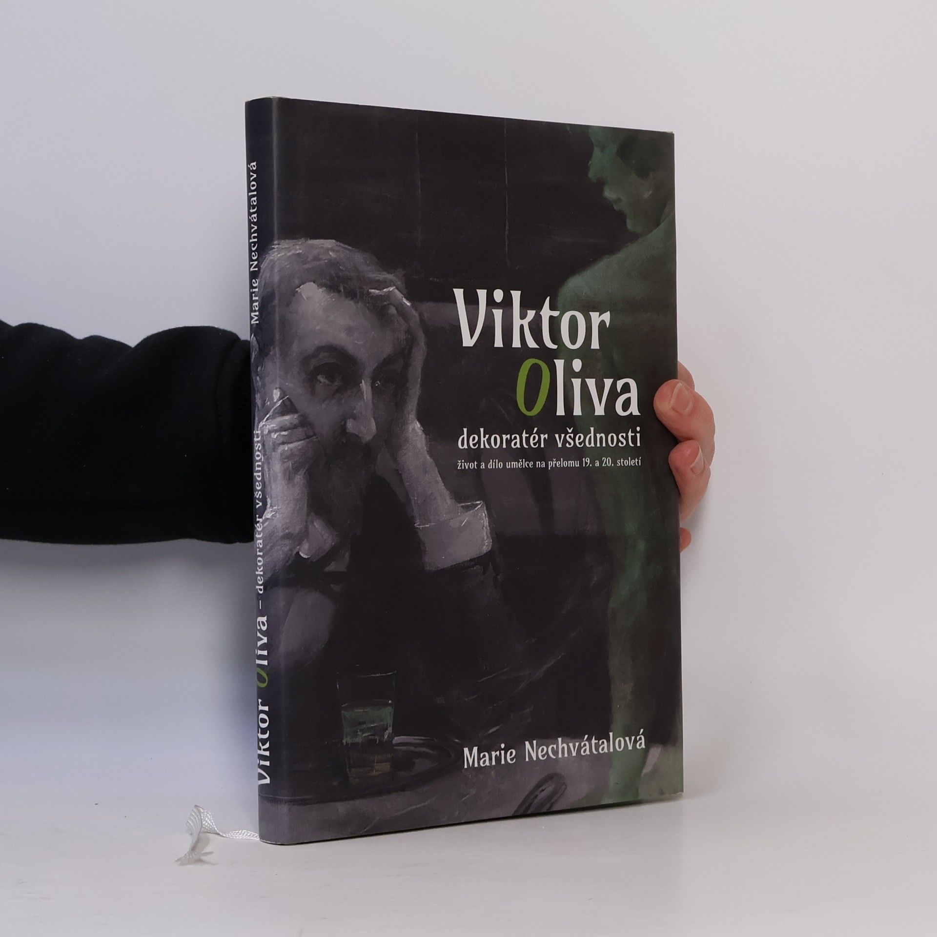 Marie Nechvátalová Viktor Oliva, dekoratér všednosti, život a dílo umělce z přelomu 19. a 20. století