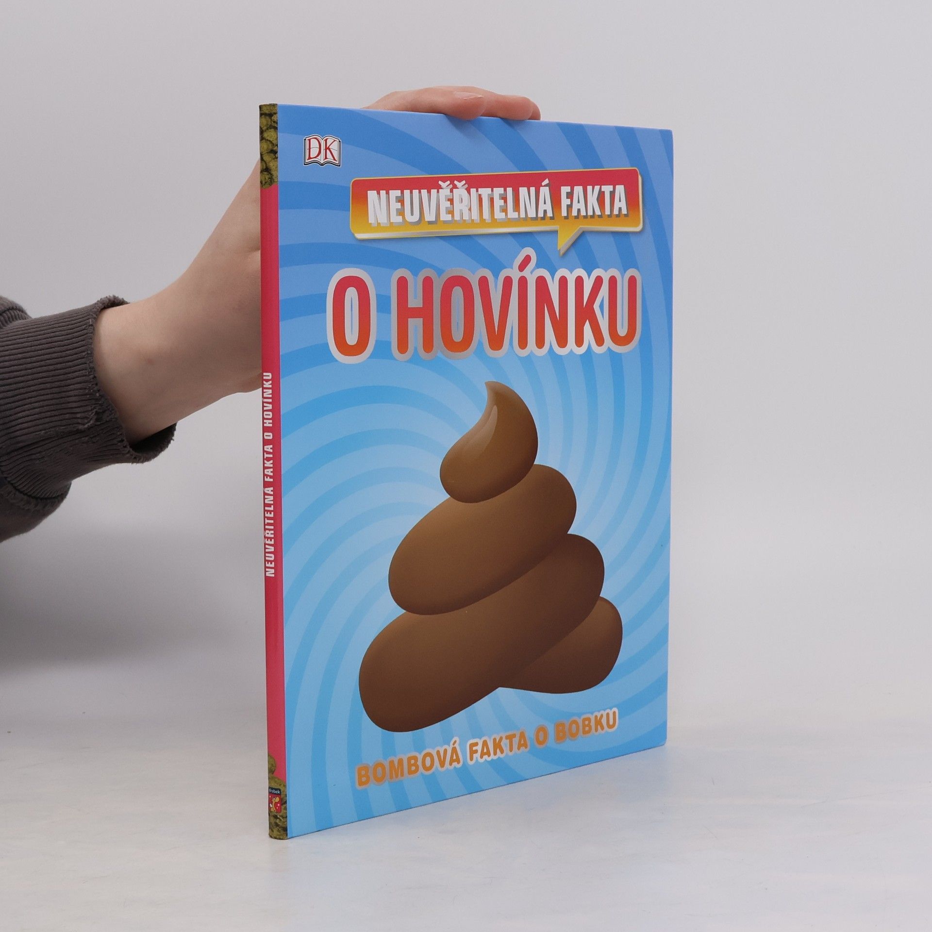 Kolektiv autorů Neuvěřitelná fakta o hovínku