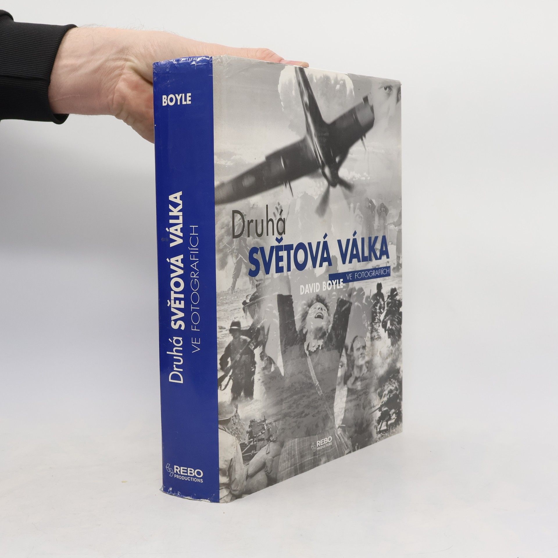 David Boyle Druhá světová válka ve fotografiích