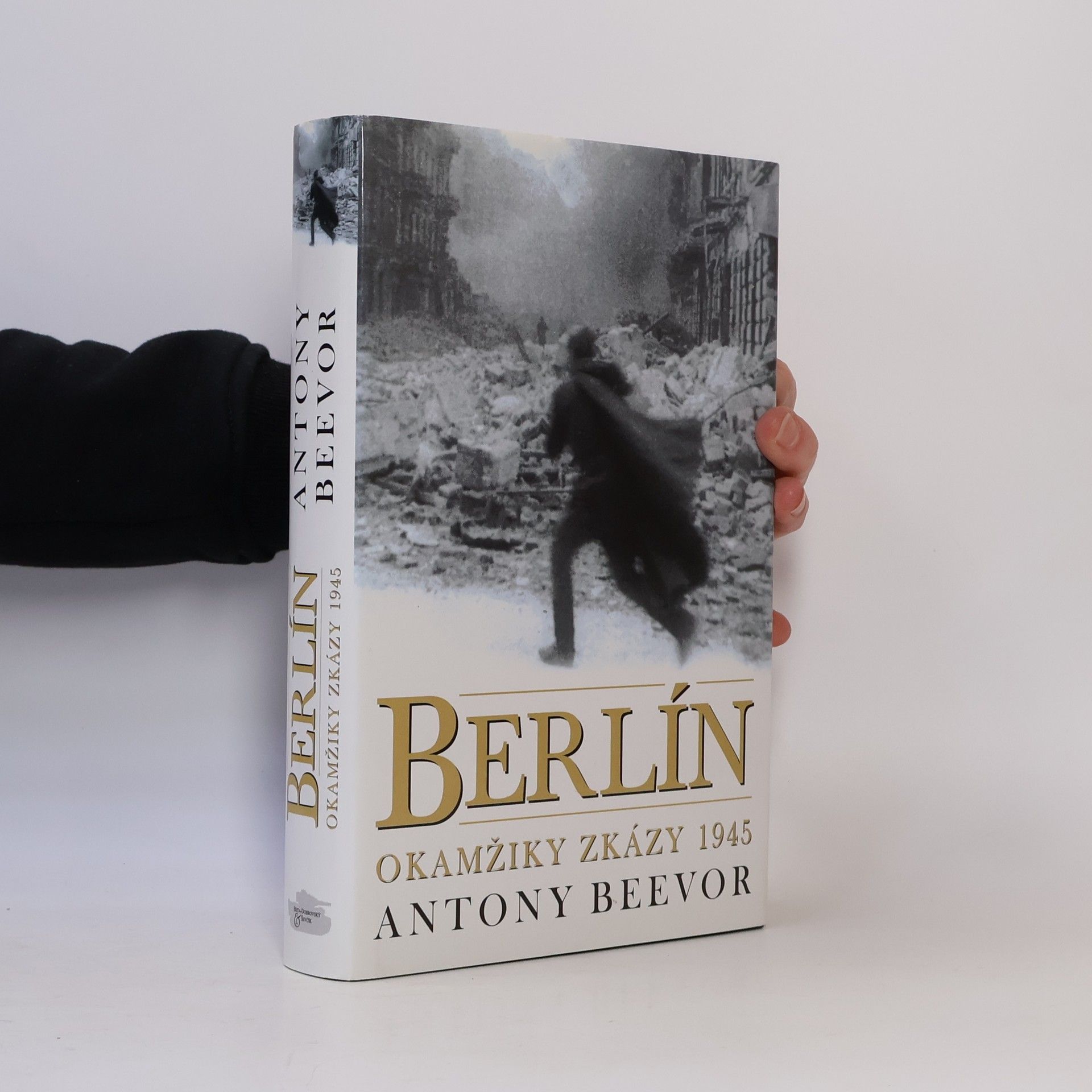 Antony Beevor Berlín - Okamžiky zkázy 1945
