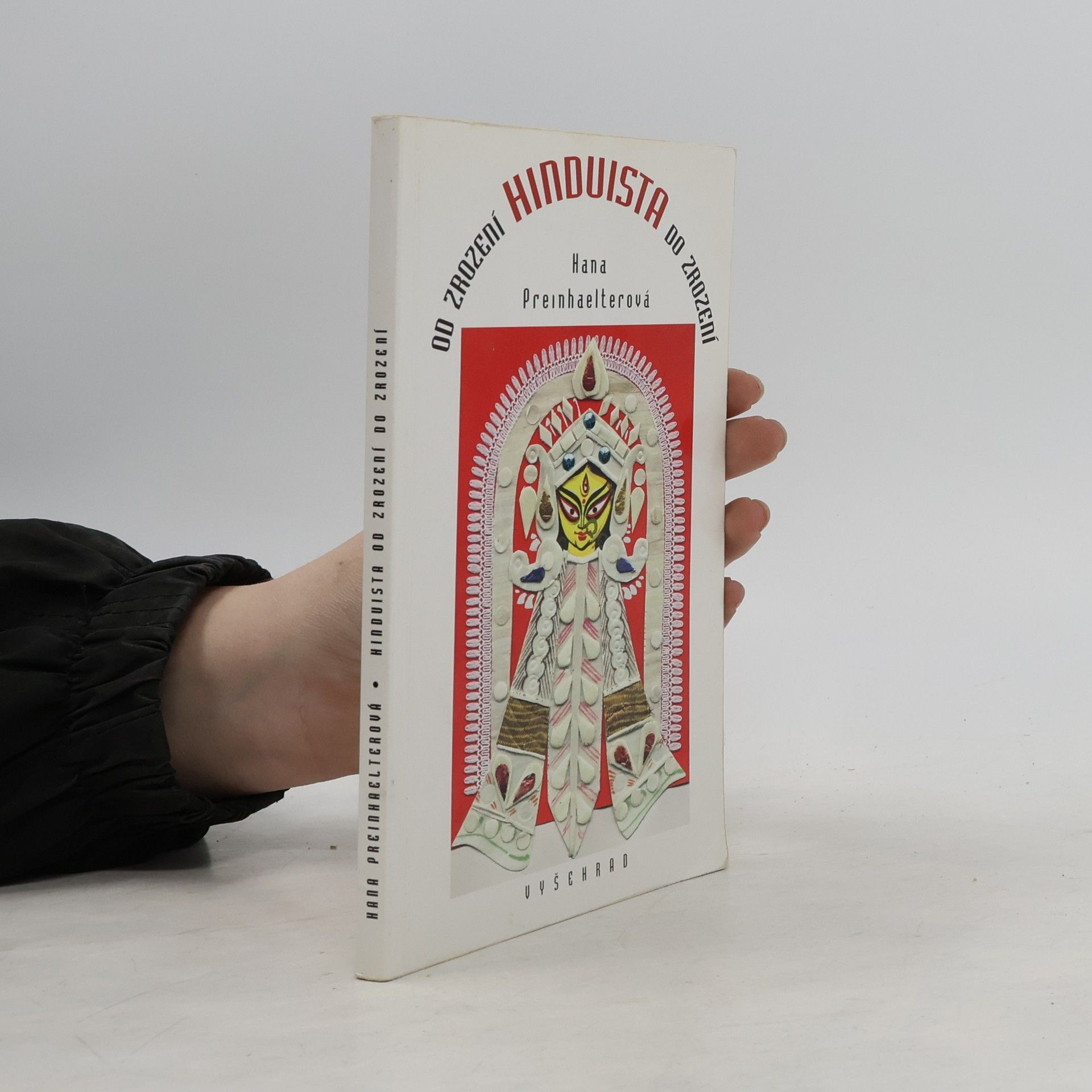 Hana Preinhaelterová Hinduista od zrození do zrození