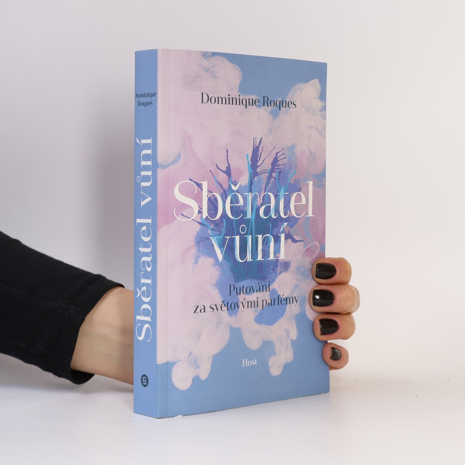 Dominique Roques Sběratel vůní : putování za světovými parfémy