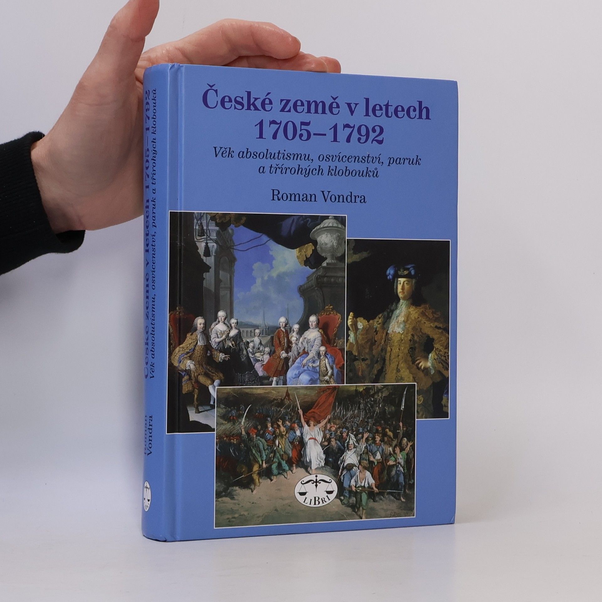 Roman Vondra České země v letech 1705–1792: Věk absolutismu, osvícenství, paruk a třírohých klobouků