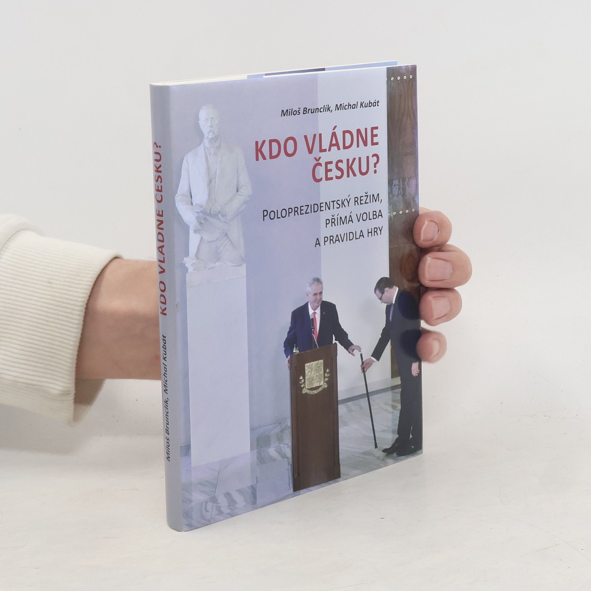 Miloš Brunclík Kdo vládne Česku?