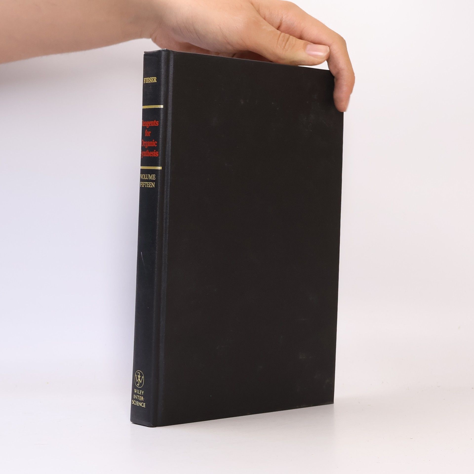 Mary Fieser Fiesers' Reagents for Organic Synthesis - 15: Reagents for Organic Synthesis