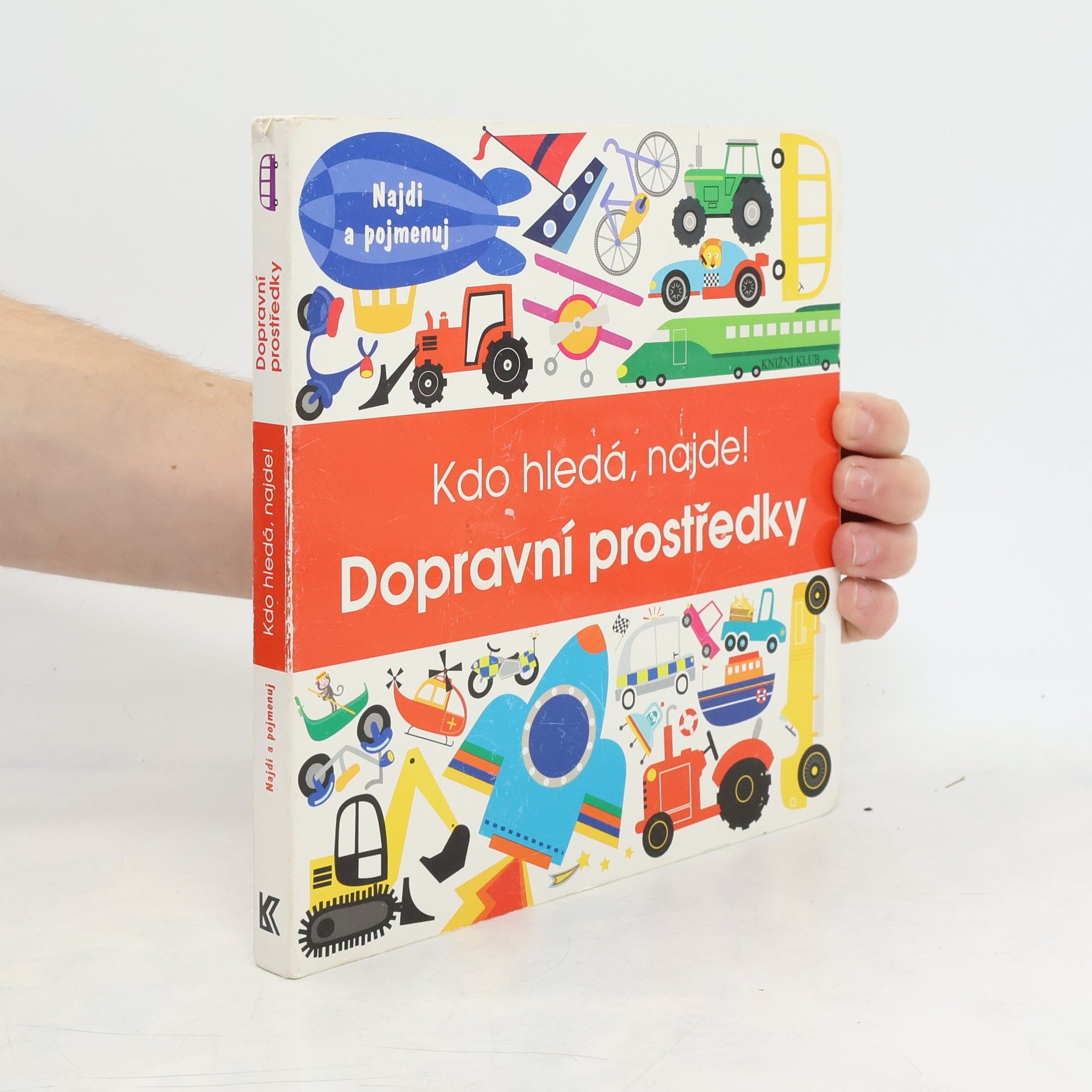 Kolektiv autorů Kdo hledá, najde! : najdi a pojmenuj. Dopravní prostředky