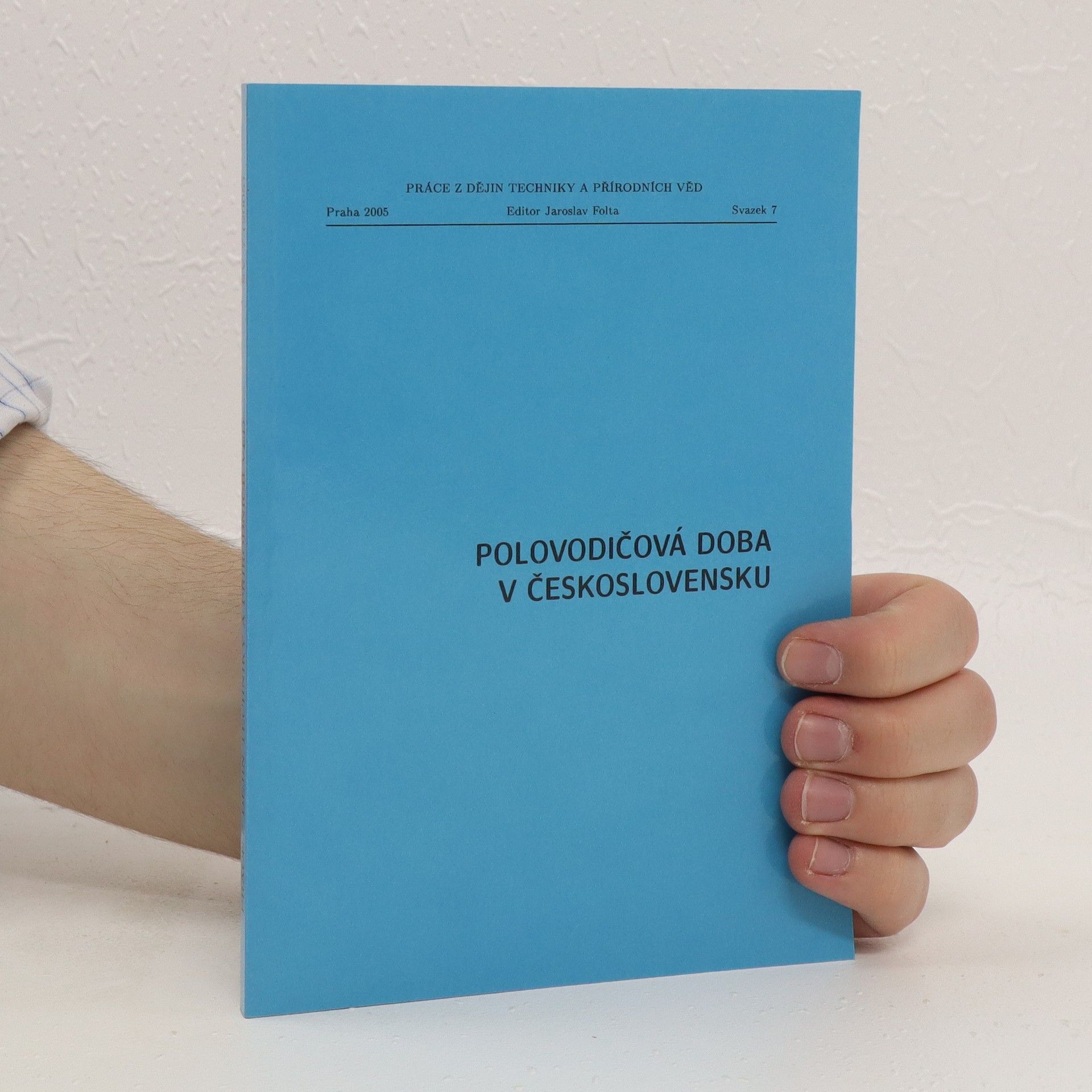 Jaroslav Folta Polovodičová doba v Československu