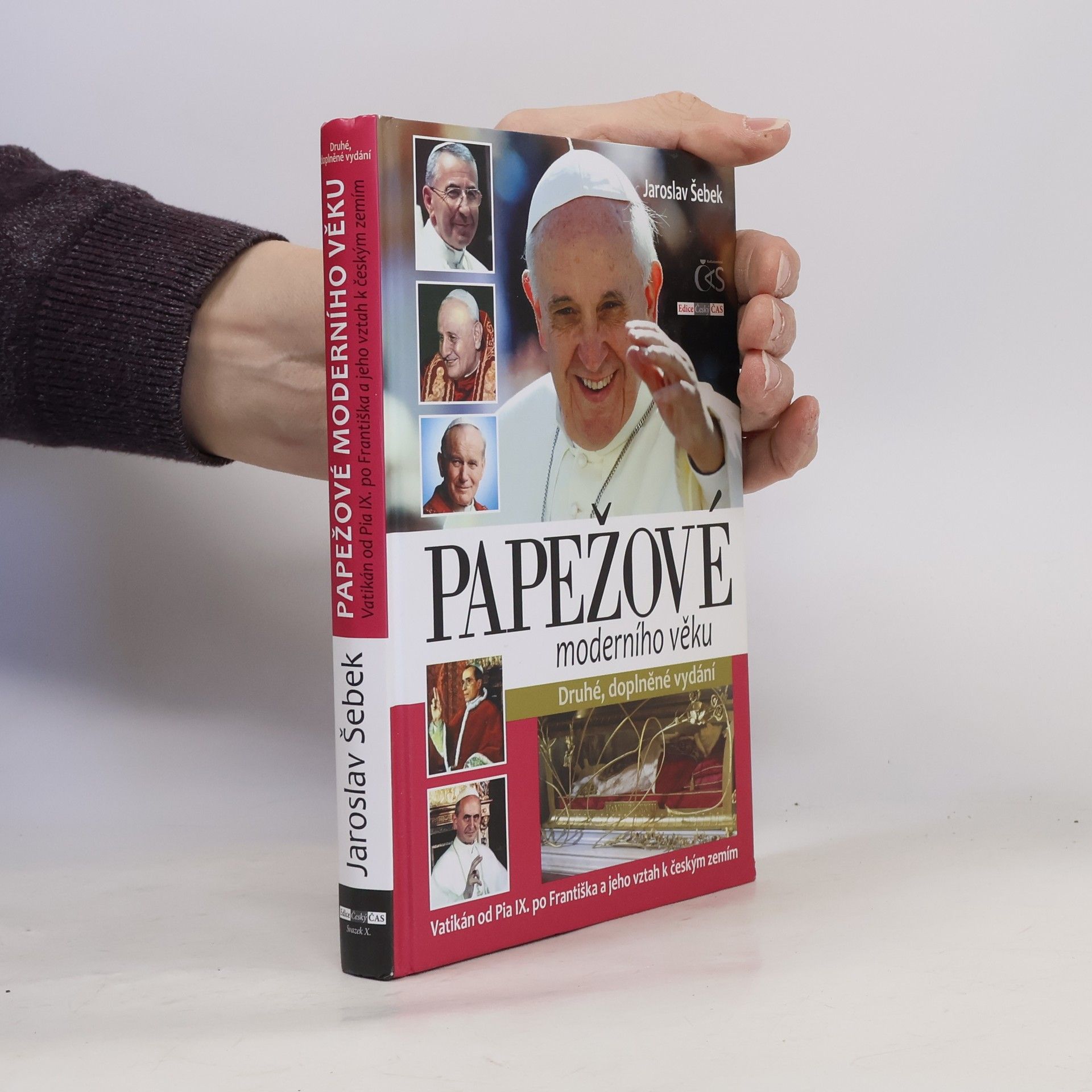 Jaroslav Šebek Papežové moderního věku (Vatikán od Pia IX. po Františka)