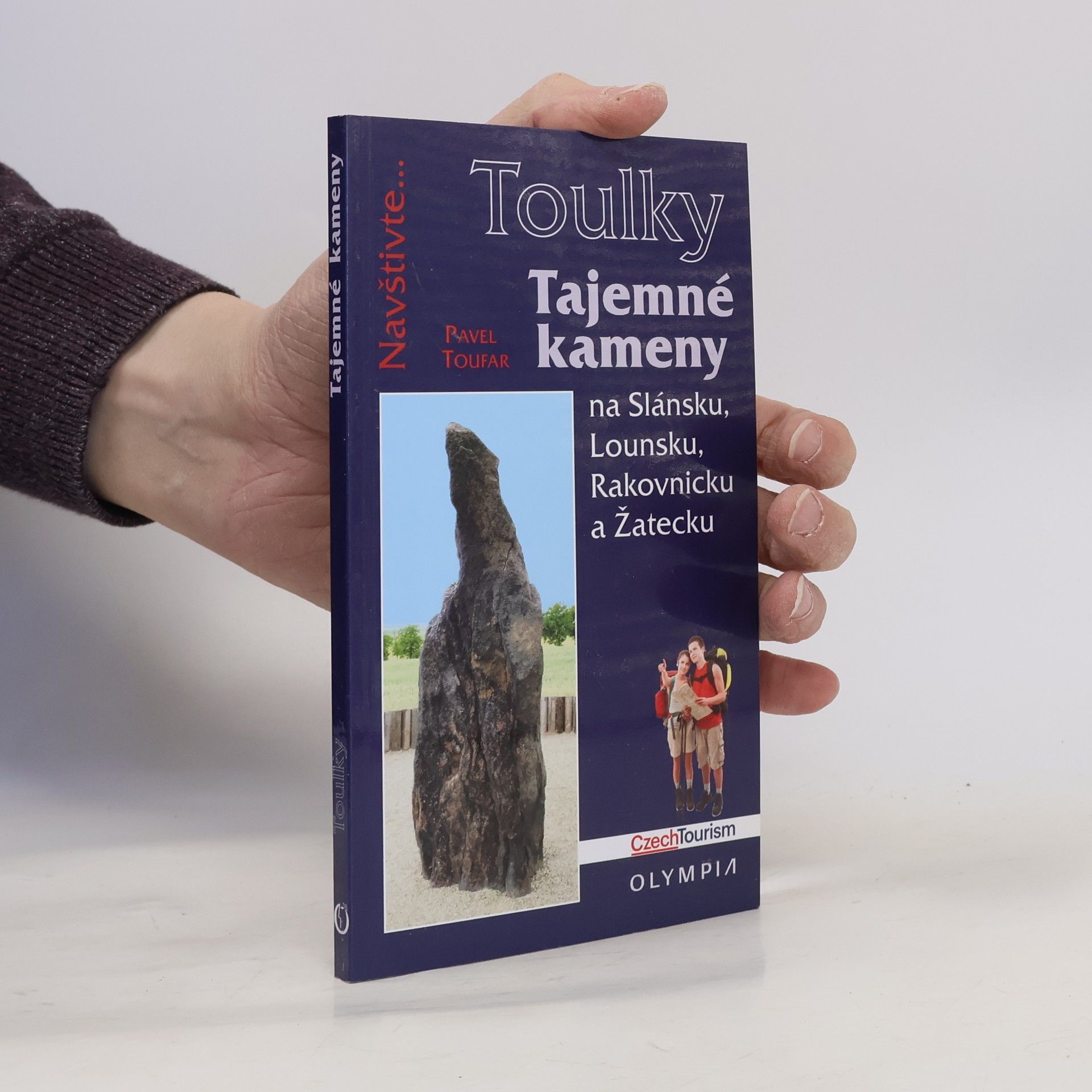 Pavel Toufar Tajemné kameny na Slánsku, Lounsku, Rakovnicku a Žatecku