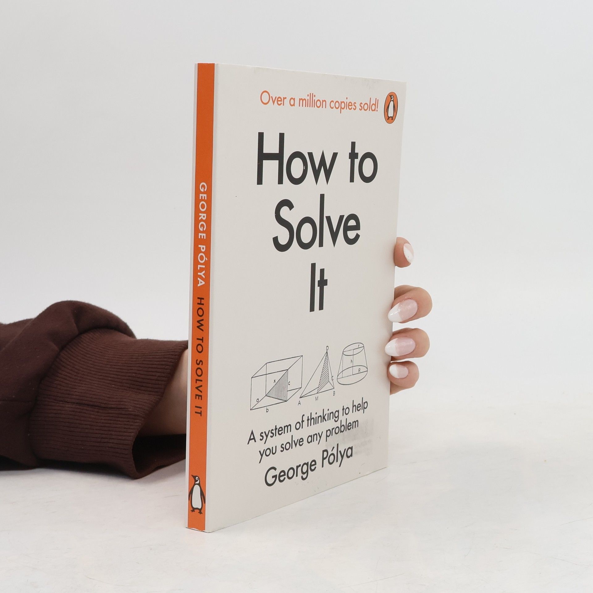 György Pólya How to solve it : a new aspect of mathematical method