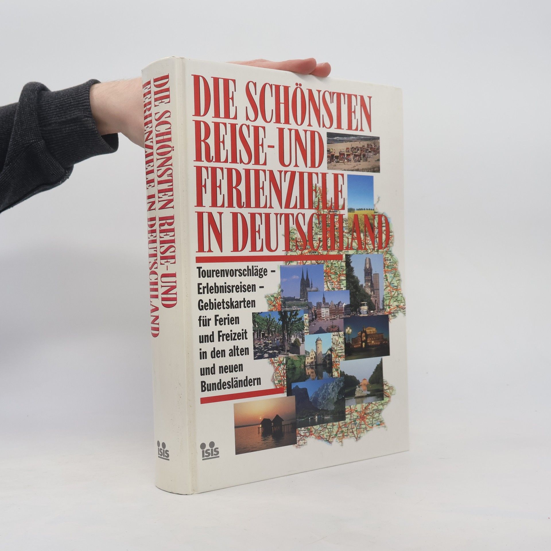 Kolektiv autorů Die schönsten Reise und Ferienziele in Deutschland