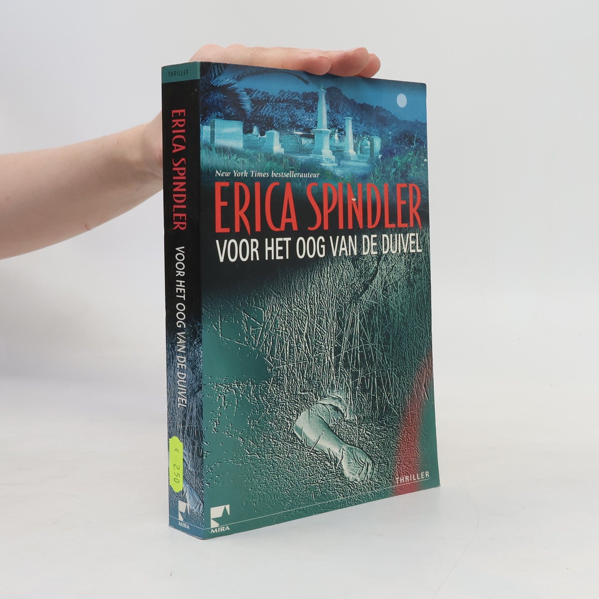 Erica Spindler Voor het oog van de duivel / druk 1