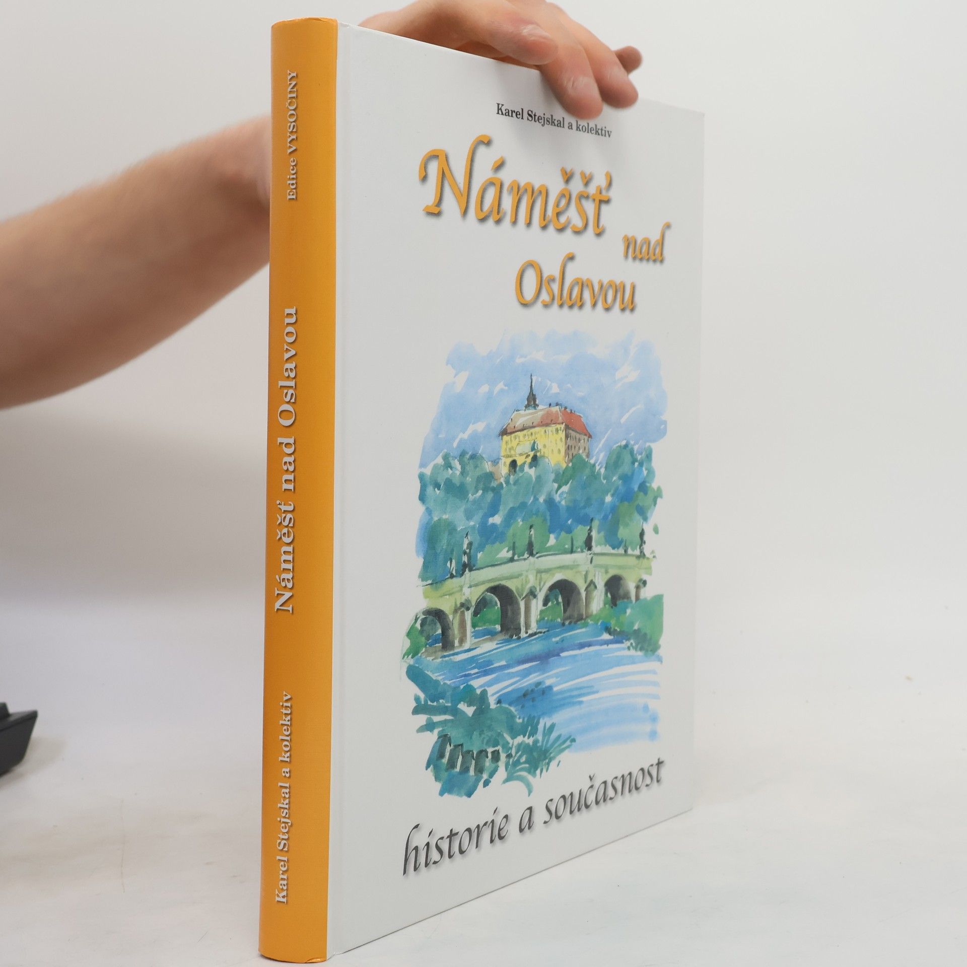 Karel Stejskal Náměšť nad Oslavou : historie a současnost