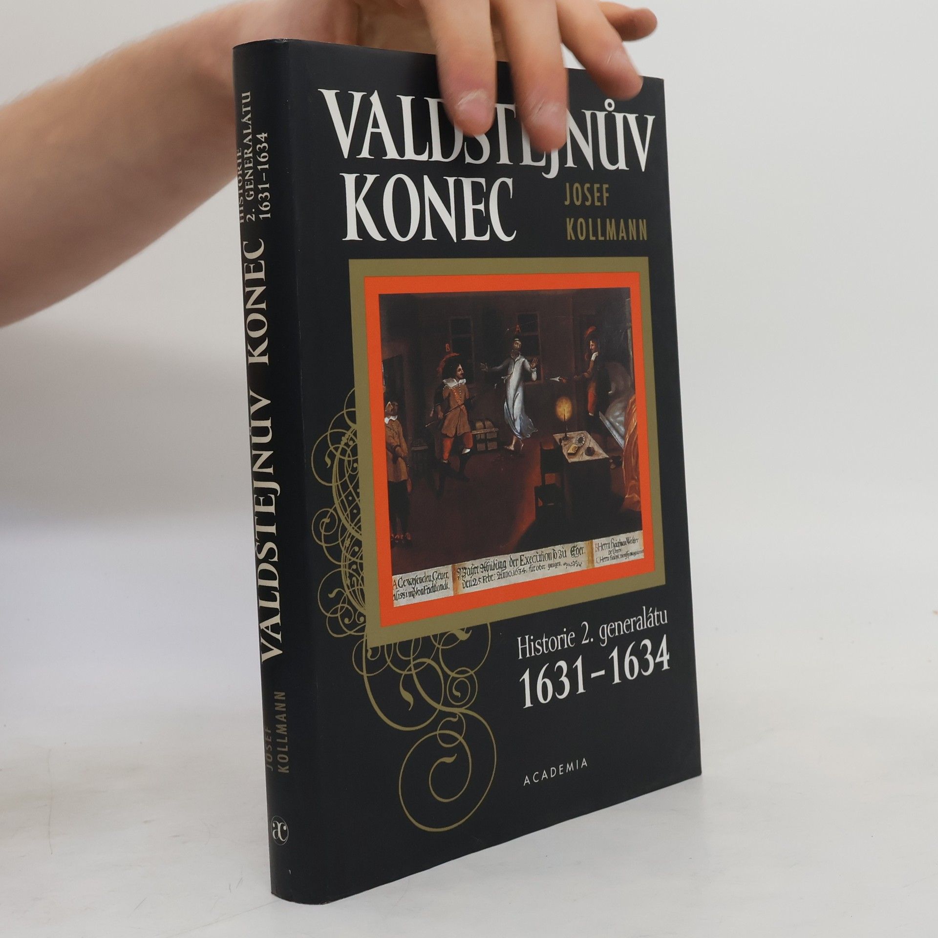Josef Kollmann Valdštejnův konec : historie 2. generalátu 1631-1634