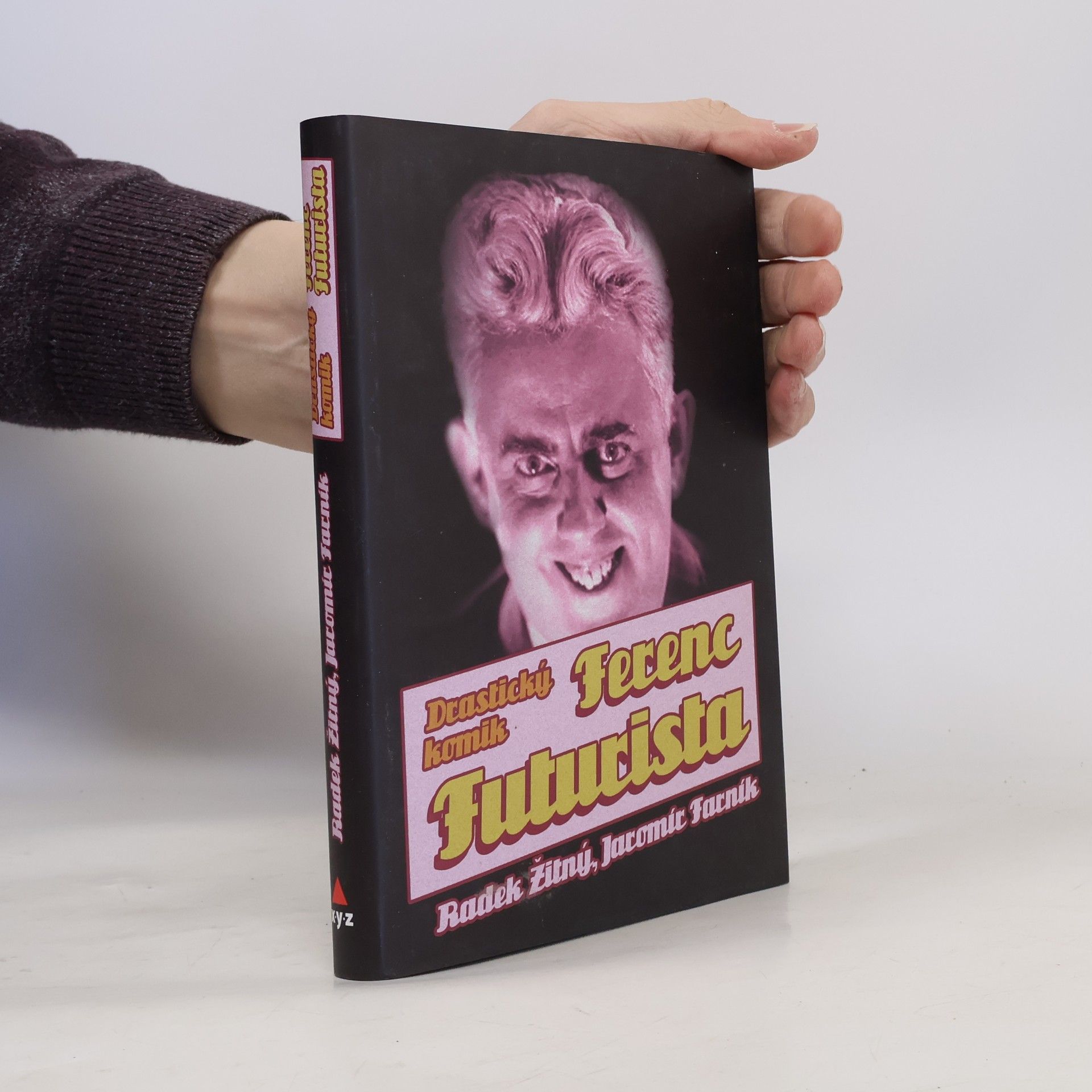 Jaromír Farník Ferenc Futurista: drastický komik