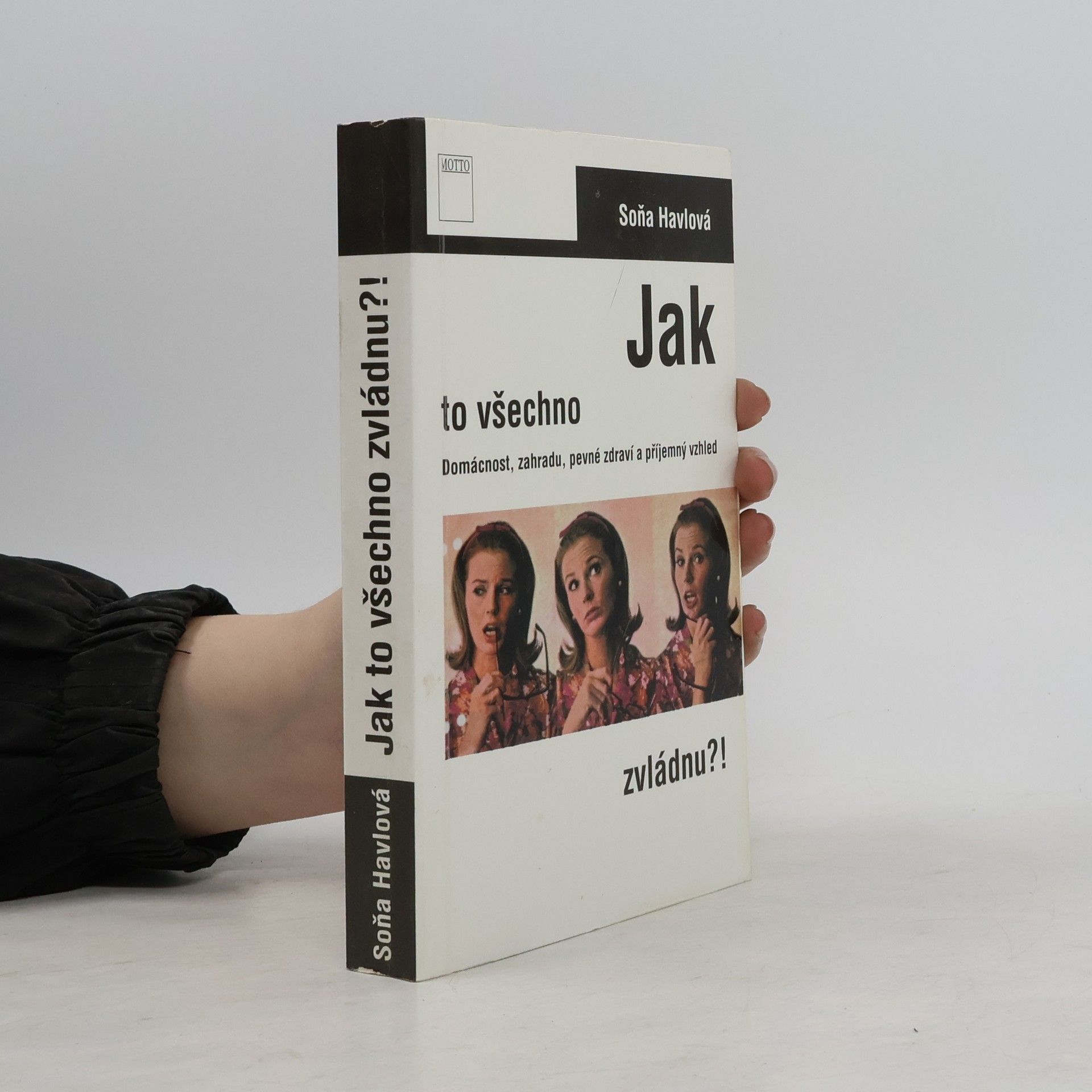 Soňa Havlová Jak to všechno zvládnu?!