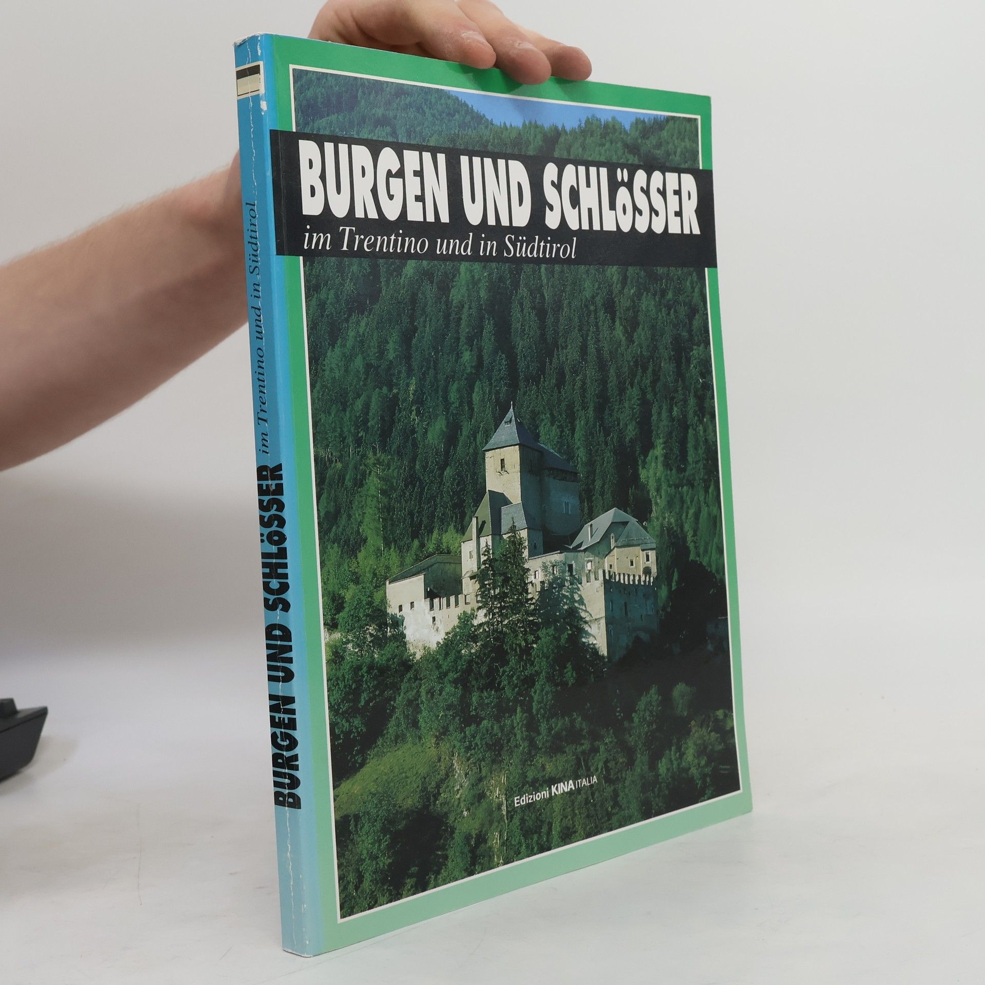 Autorenkollektiv Burgen und Schlösser im Trentino und in Südtirol