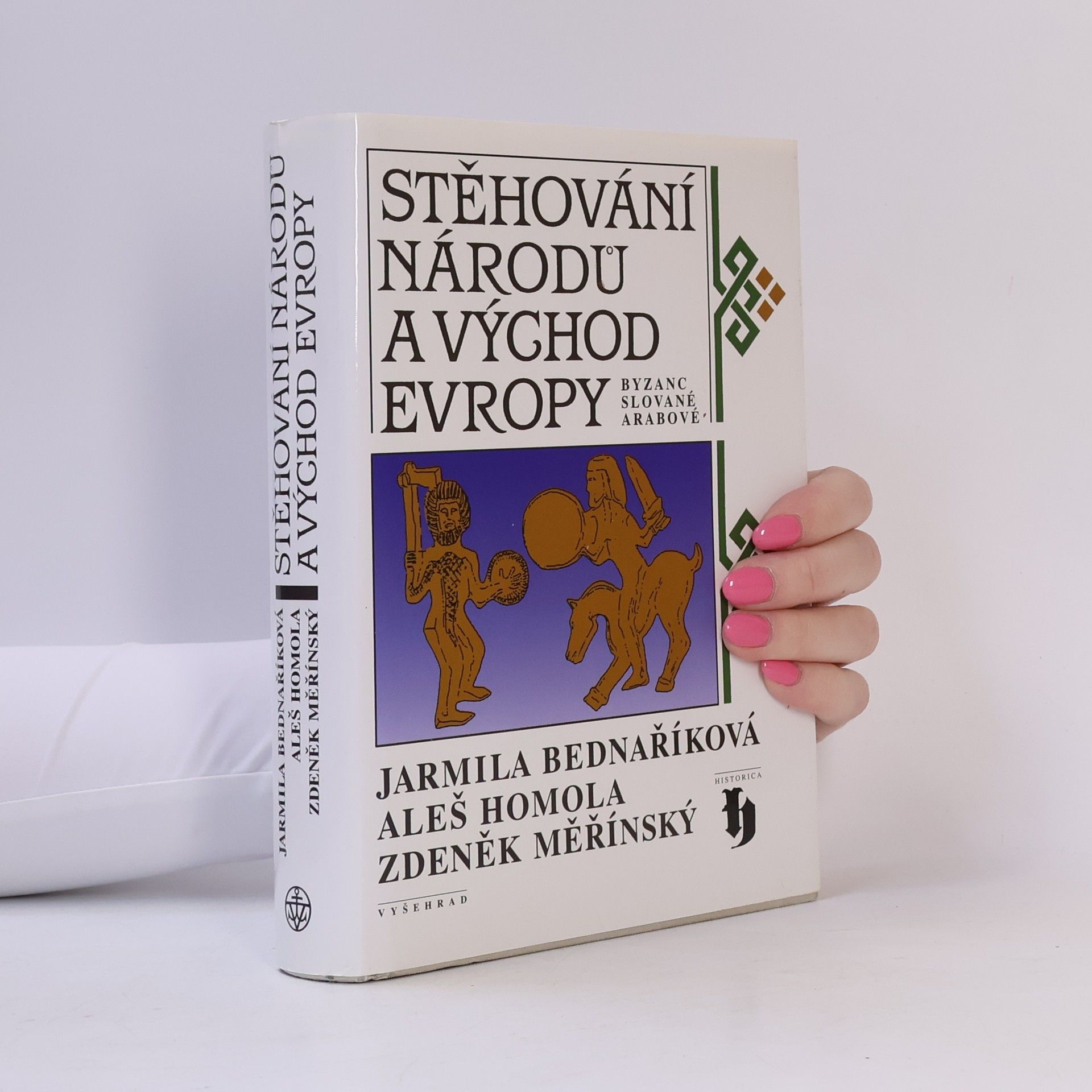 Aleš Homola Stěhování národů a Východ Evropy. Byzanc, Slované, Arabové