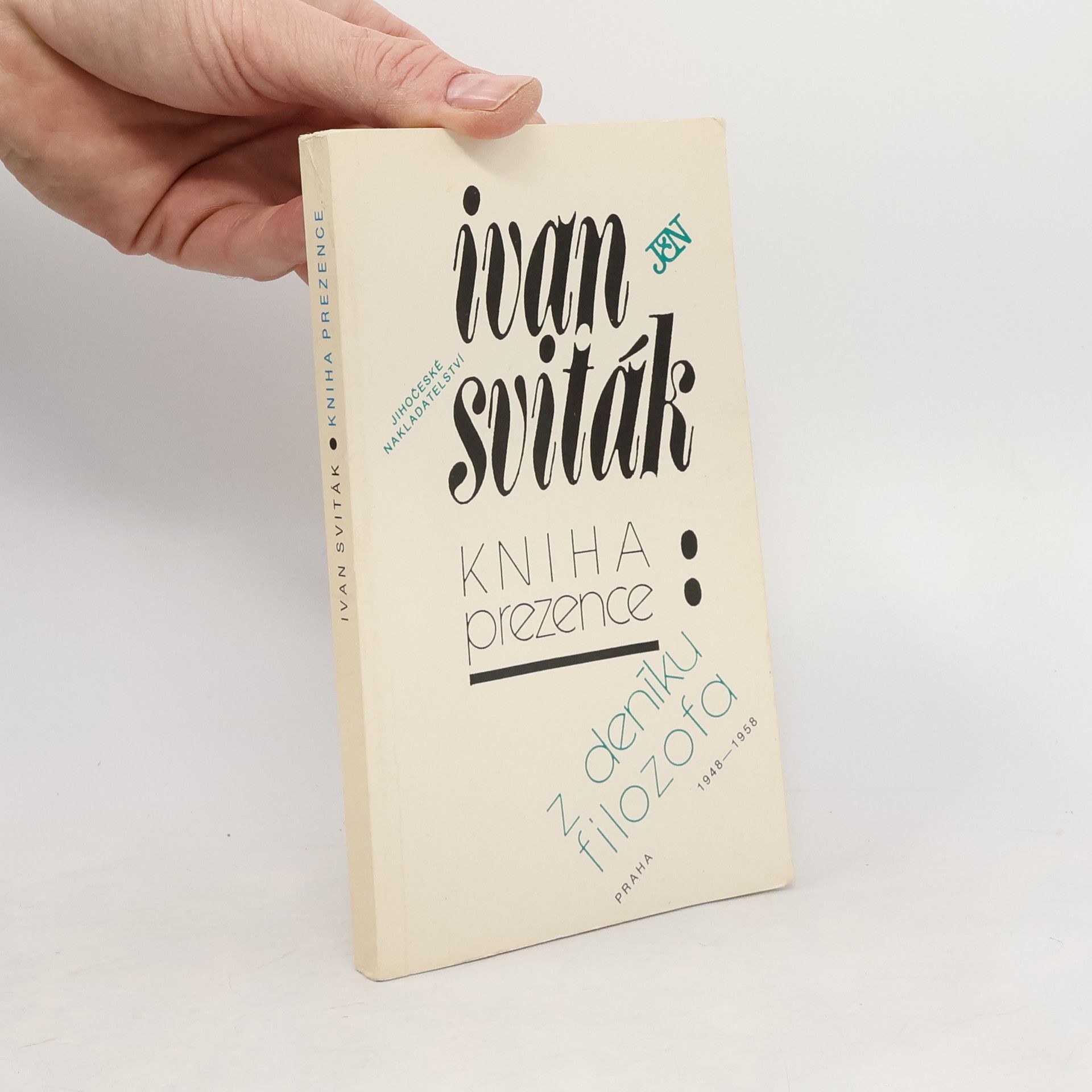 Ivan Sviták Kniha prezence. Z deníku filozofa