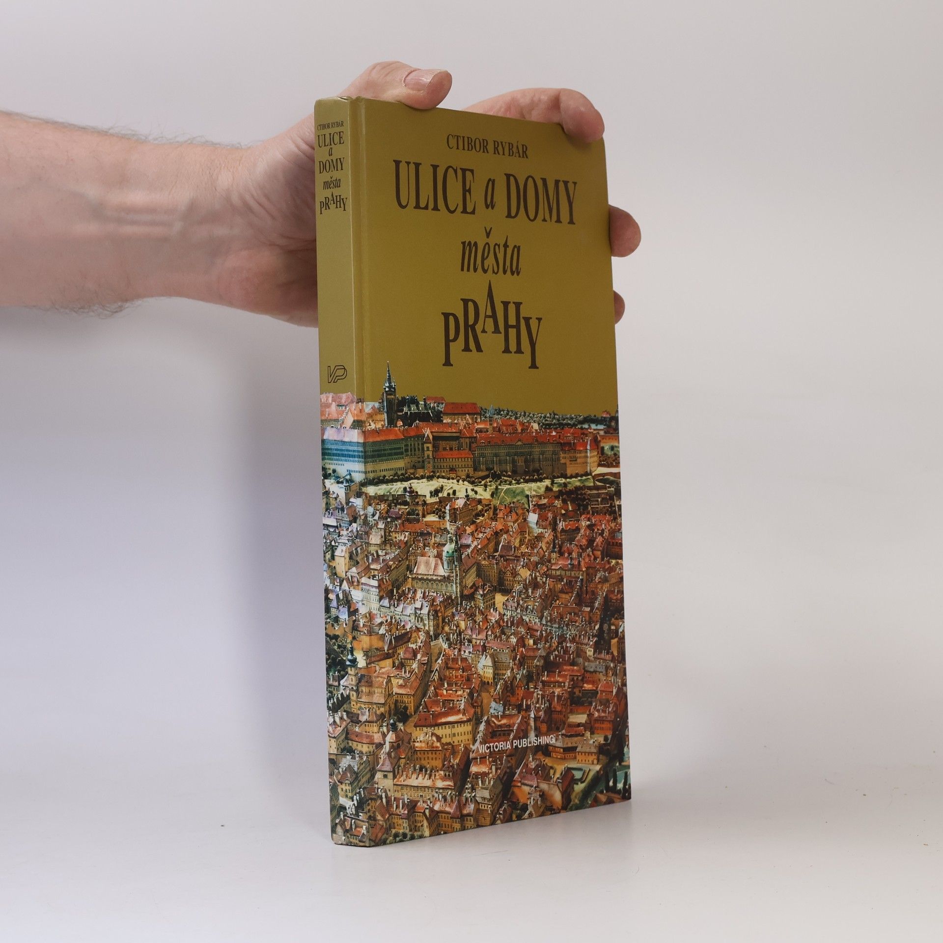 Ctibor Rybár Ulice a domy města Prahy