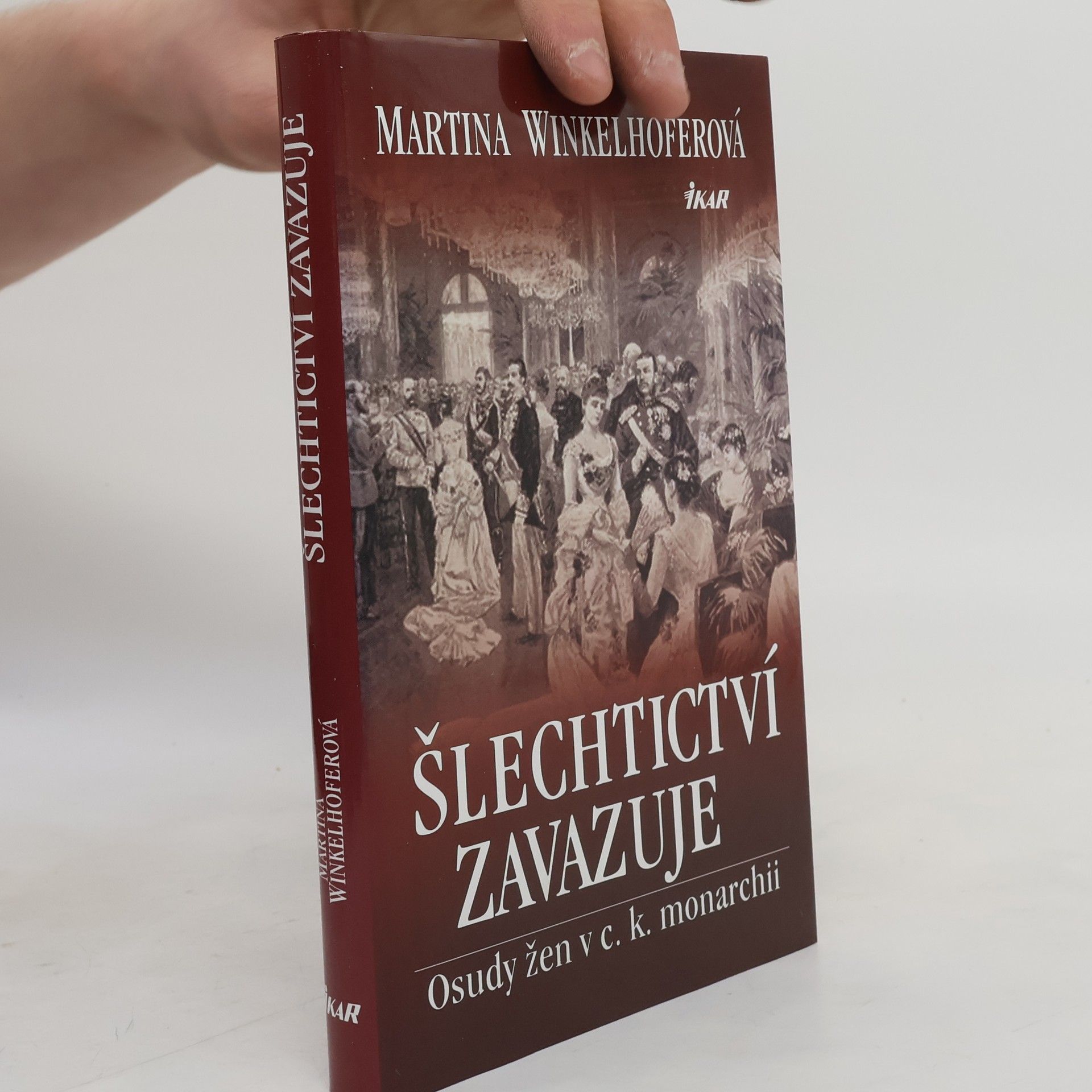 Martina Winkelhofer Šlechtictví zavazuje. Osudy žen v c.k. monarchii