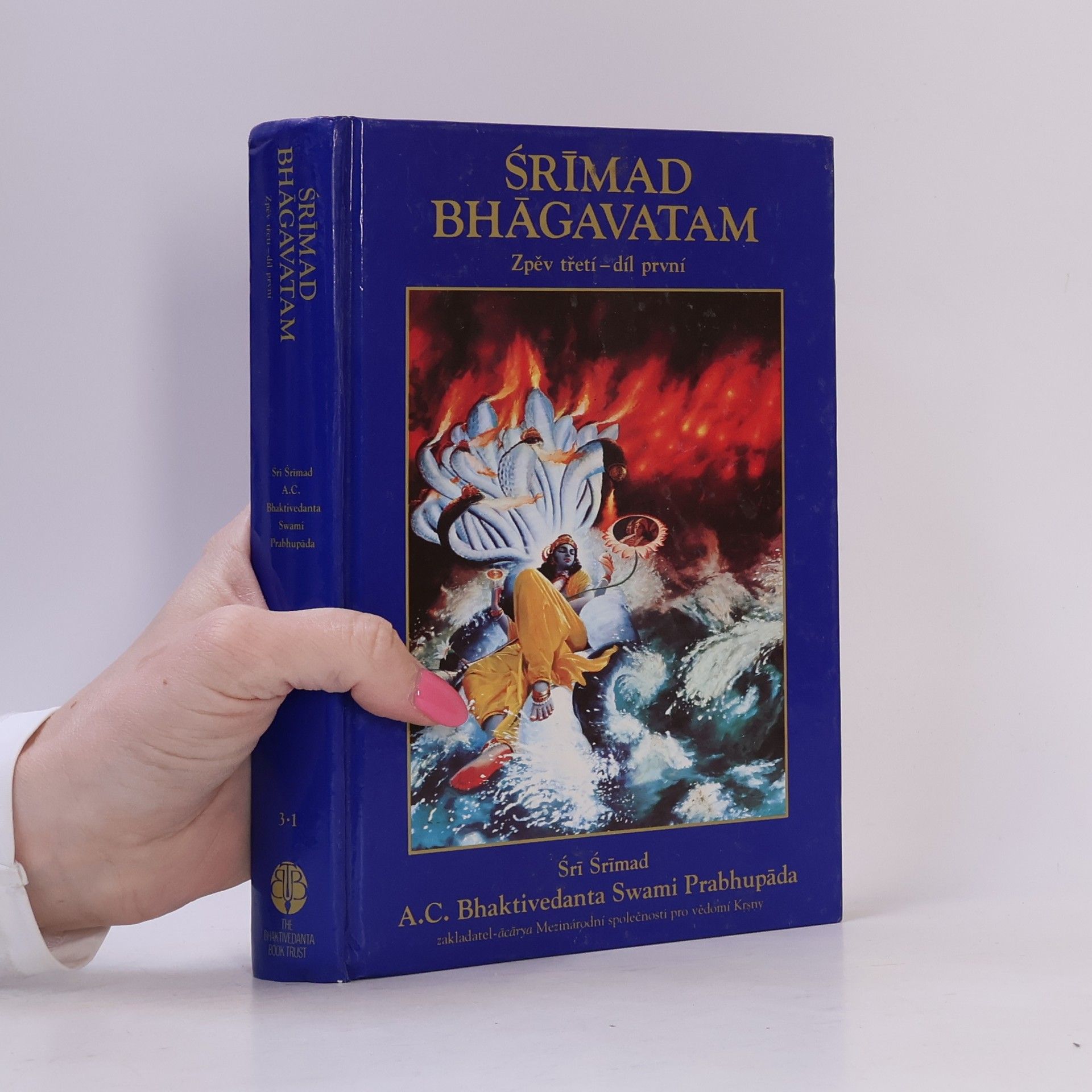 A.C. Bhaktivedanta Swami Prabhupada Śrímad Bhágavatam. Zpěv třetí, díl první