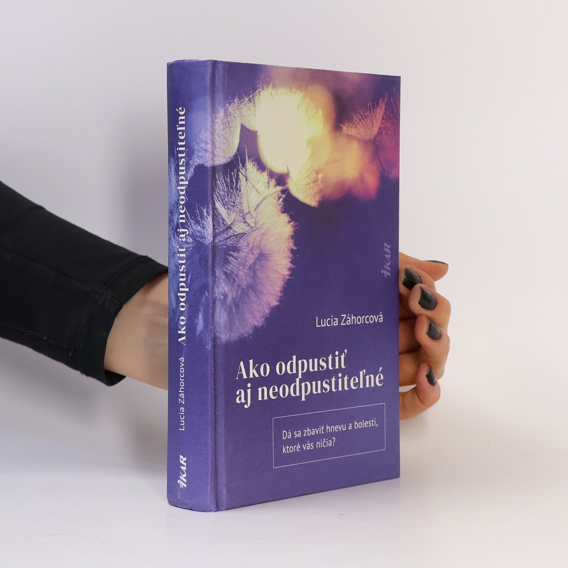 Záhorcová Lucia Ako odpustiť aj neodpustiteľné