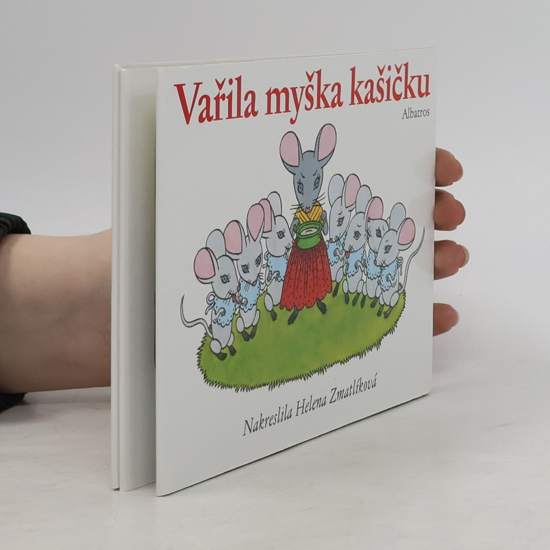 Helena Zmatlíková Vařila myška kašičku