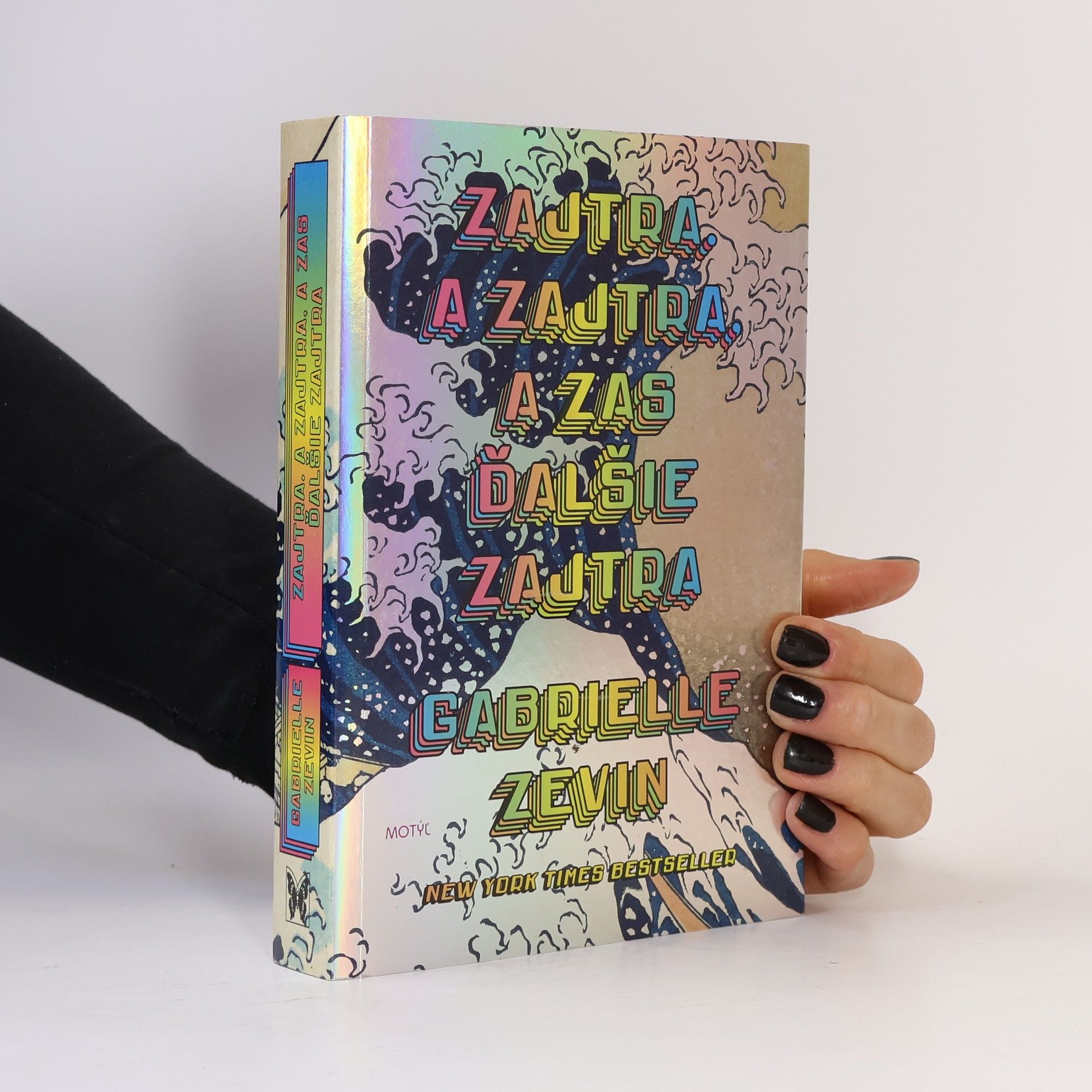 Gabrielle Zevin Zajtra a zajtra, a zas ďalšie zajtra
